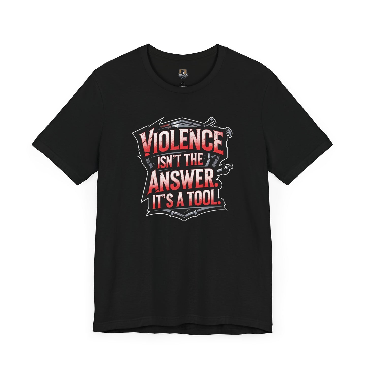 Edgy Unisex Tee Violence Isnt the Answer Its a Tool Graphic Tee Casual Wear Gift for Activists