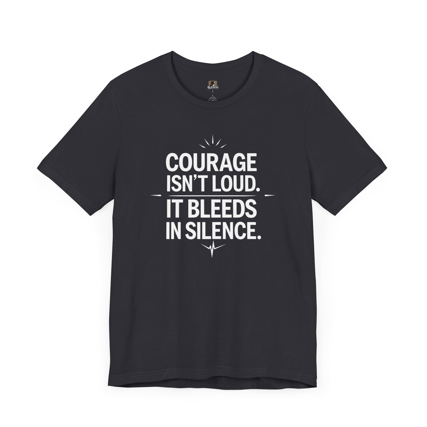 Inspirational Short Sleeve Tee | Courage Isn't Loud, Empowering Unisex T-Shirt for Motivational Gifts, Casual Wear, Self-Confidence