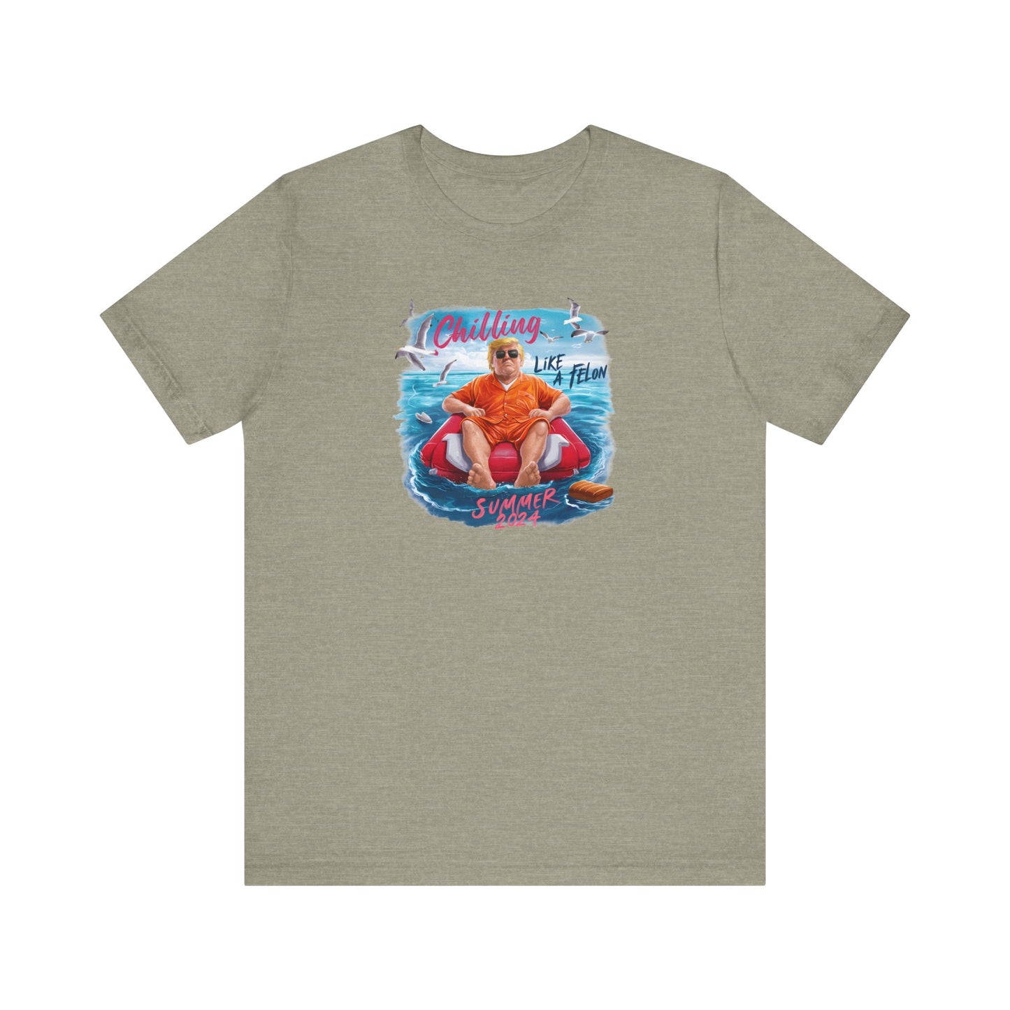 Trump24 - Chillin Like a Felon - Unisex Jersey Short Sleeve Tee
