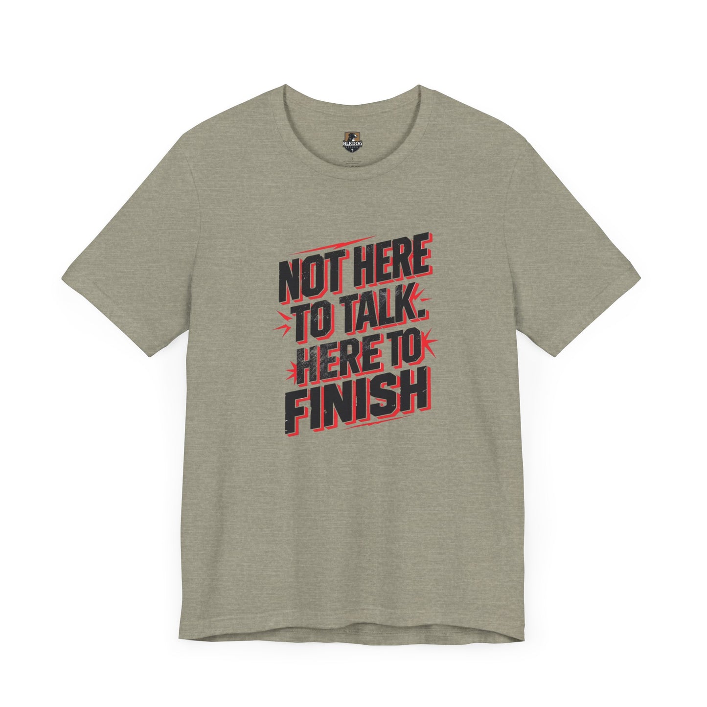 Motivational Tee: Not Here to Talk, Fitness Shirt, Workout Apparel, Gym Top, Casual Wear, Gift for Athletes