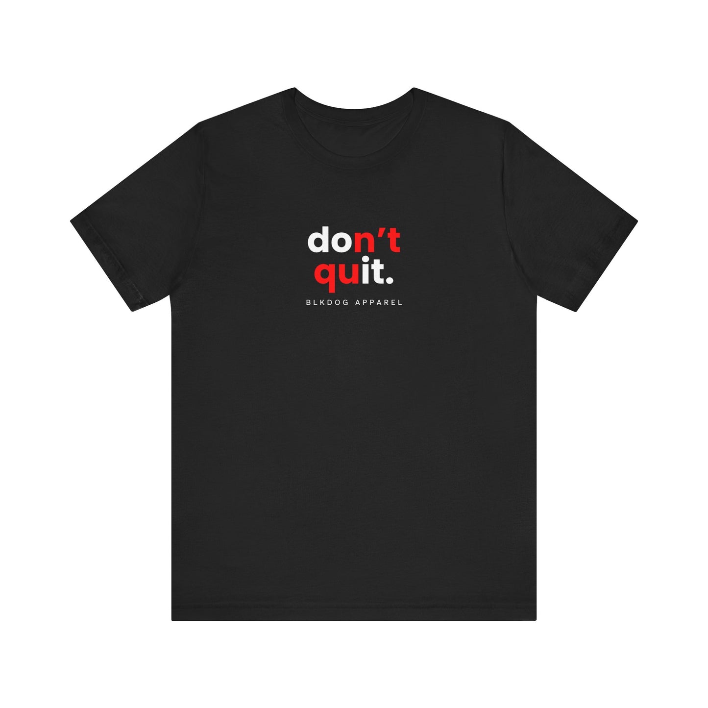 Don't Quit (Do IT) - Unisex Jersey Short Sleeve Tee