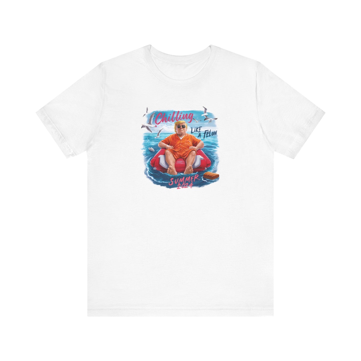 Trump24 - Chillin Like a Felon - Unisex Jersey Short Sleeve Tee