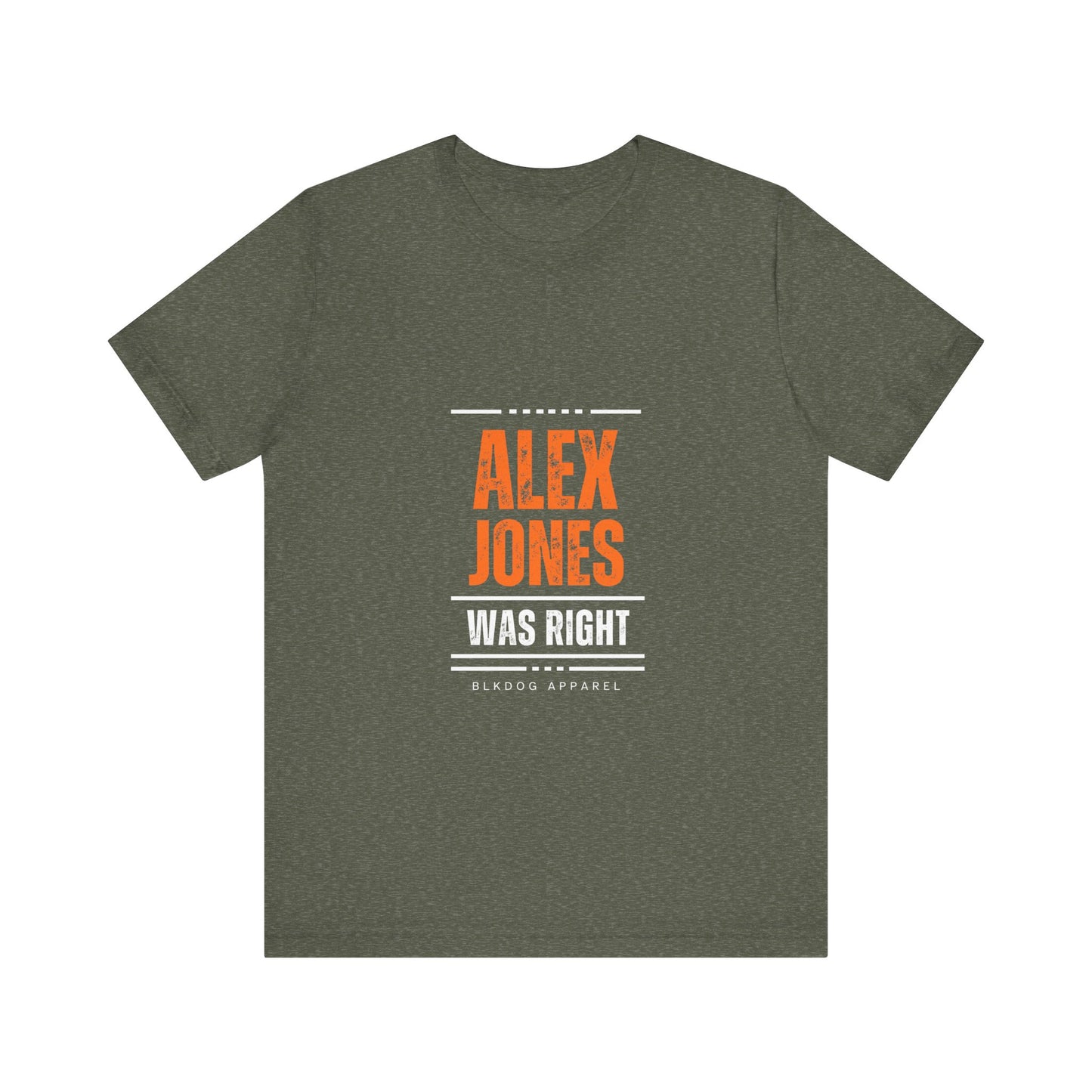 Alex Jones was Right - Unisex Jersey Short Sleeve Tee