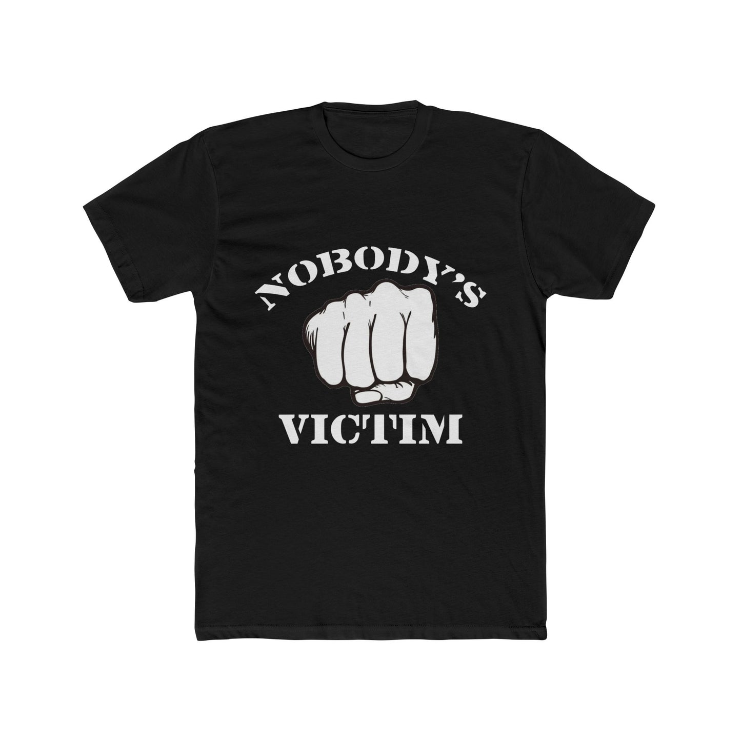 Nobody's Victim Shirt - Rise up - Cotton Crew Tee