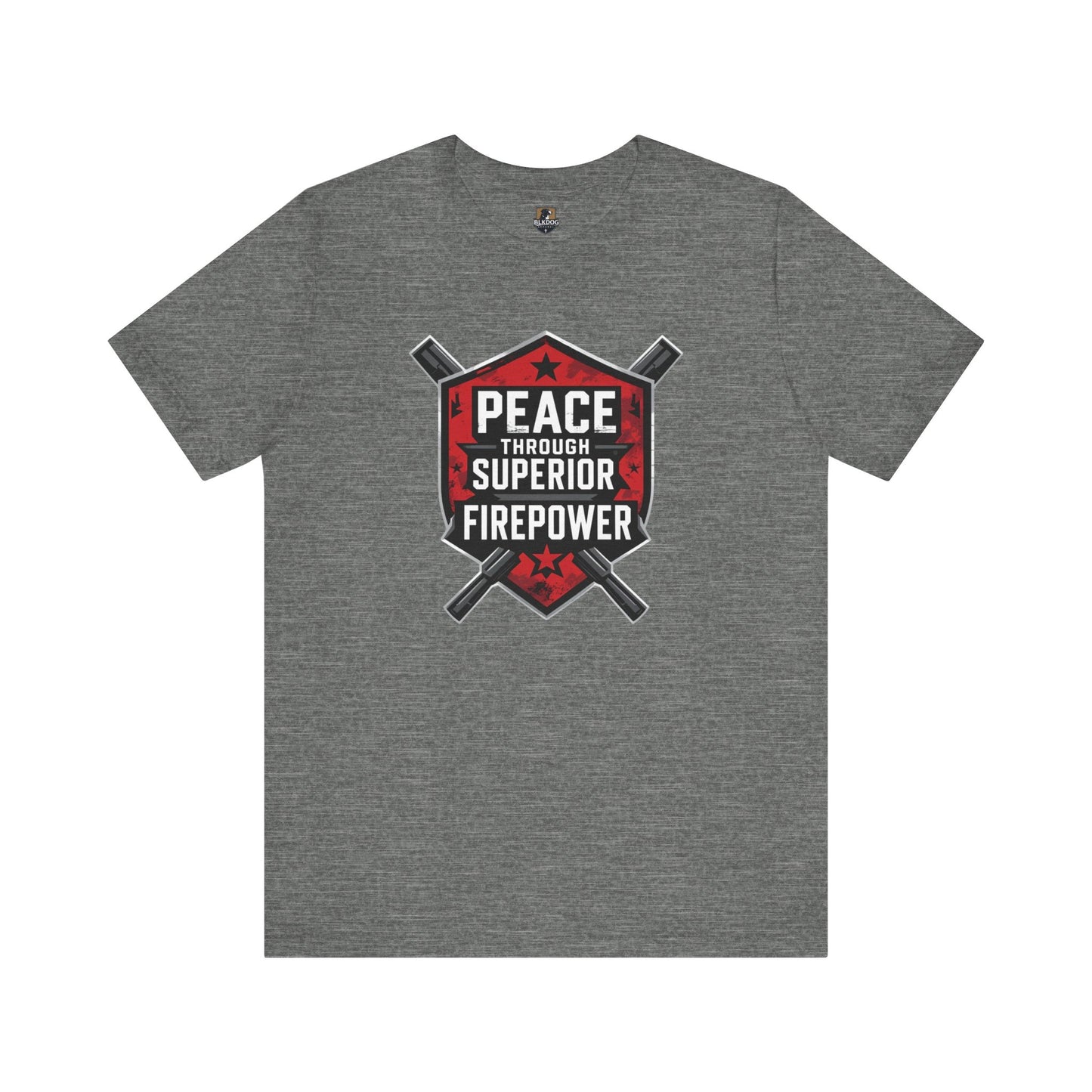 Peace Through Superior Firepower Graphic Tee, Unisex T-Shirt for Casual Wear, Birthday Gift, Everyday Style, Graphic Apparel