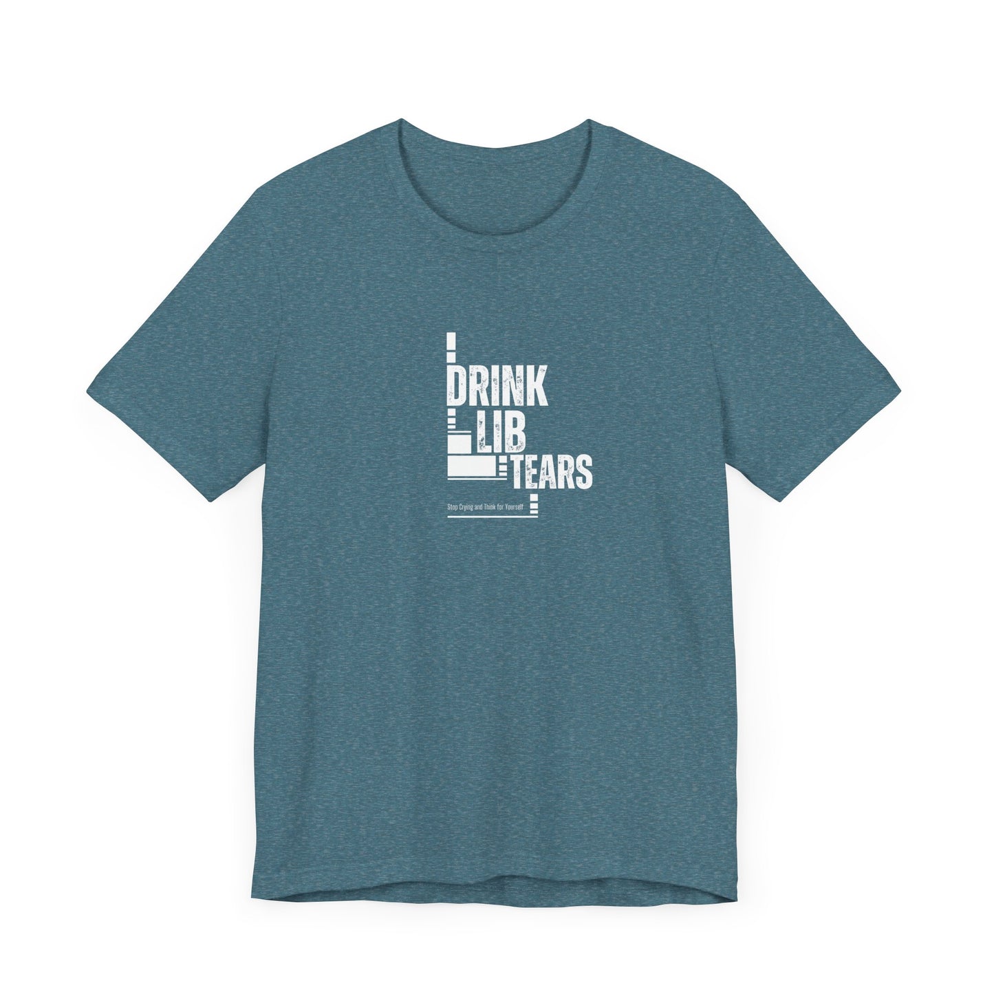 Unisex Tee, Lib Tears Drinking Shirt, Political Statement T-shirt, Protest Apparel, Activist Clothing, Liberal Gift