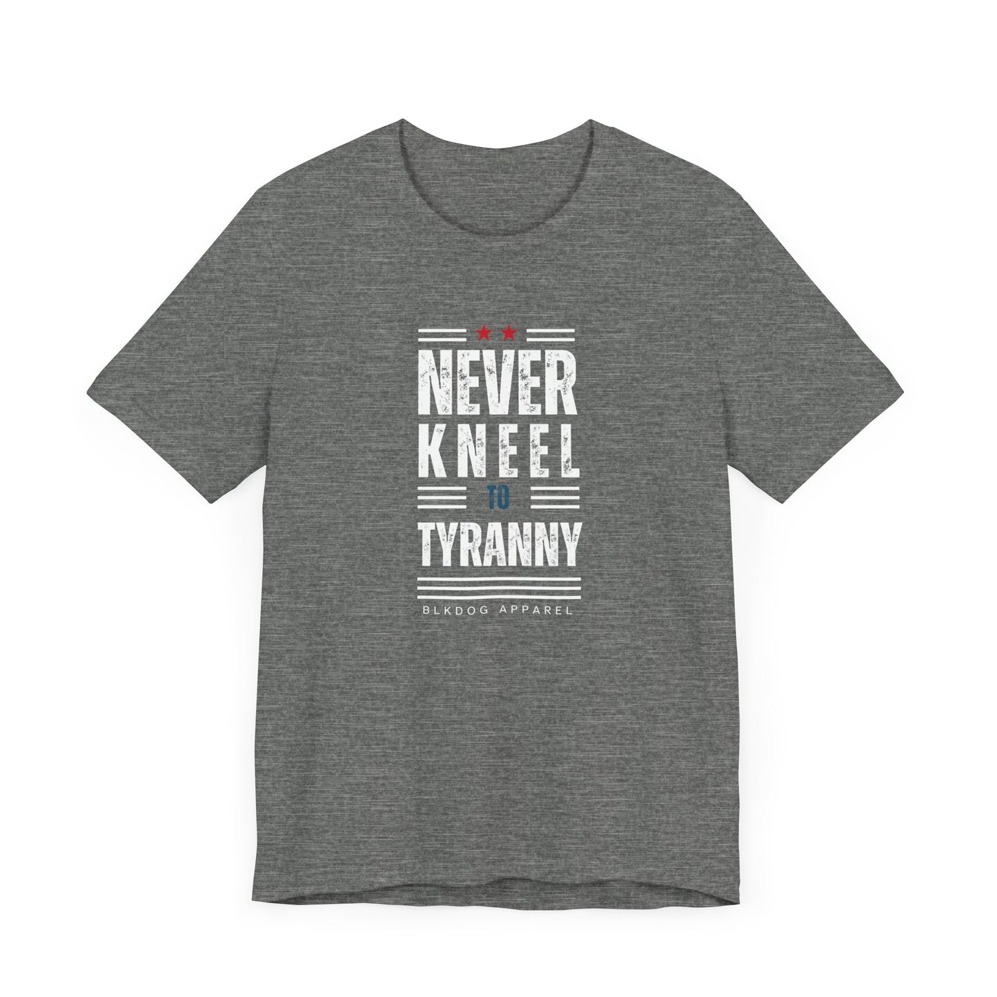 Never Kneel to Tyranny - Unisex Jersey Short Sleeve Tee
