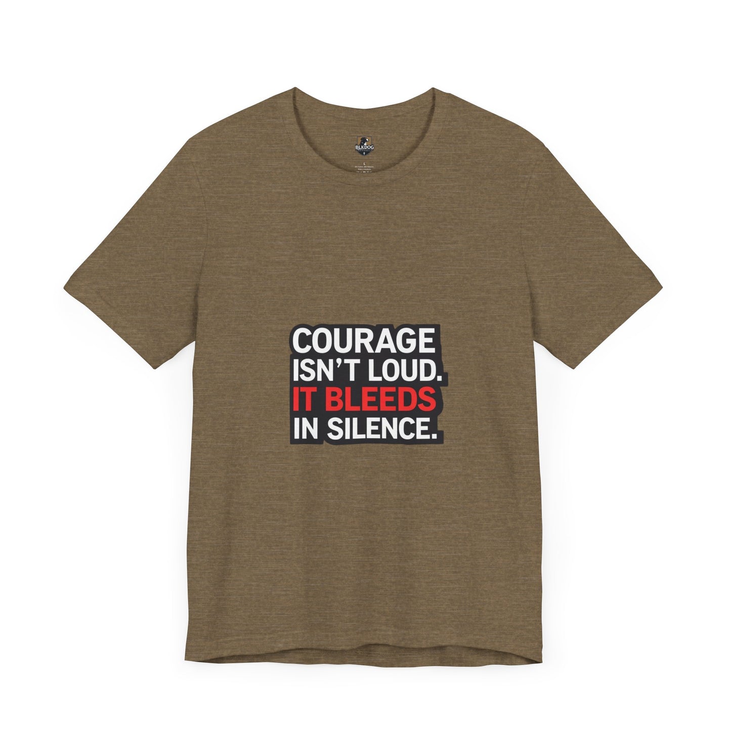 Courage Isn't Loud Unisex Tee, Motivational Short Sleeve shirt, Casual Wear, Gift for Encouragement, Inspiration Tee