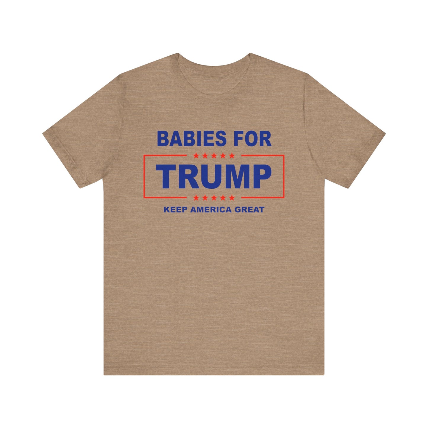 Babies for Trump - Unisex Jersey Short Sleeve Tee