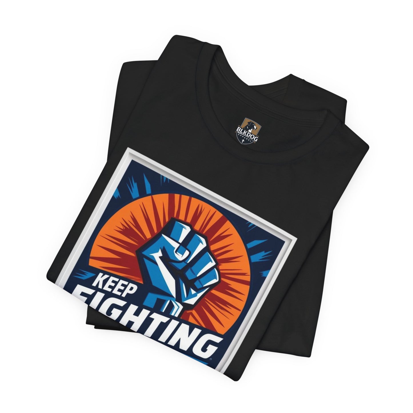 Keep Fighting Unisex Short Sleeve Tee - Inspirational Graphic T-Shirt for Motivation & Support
