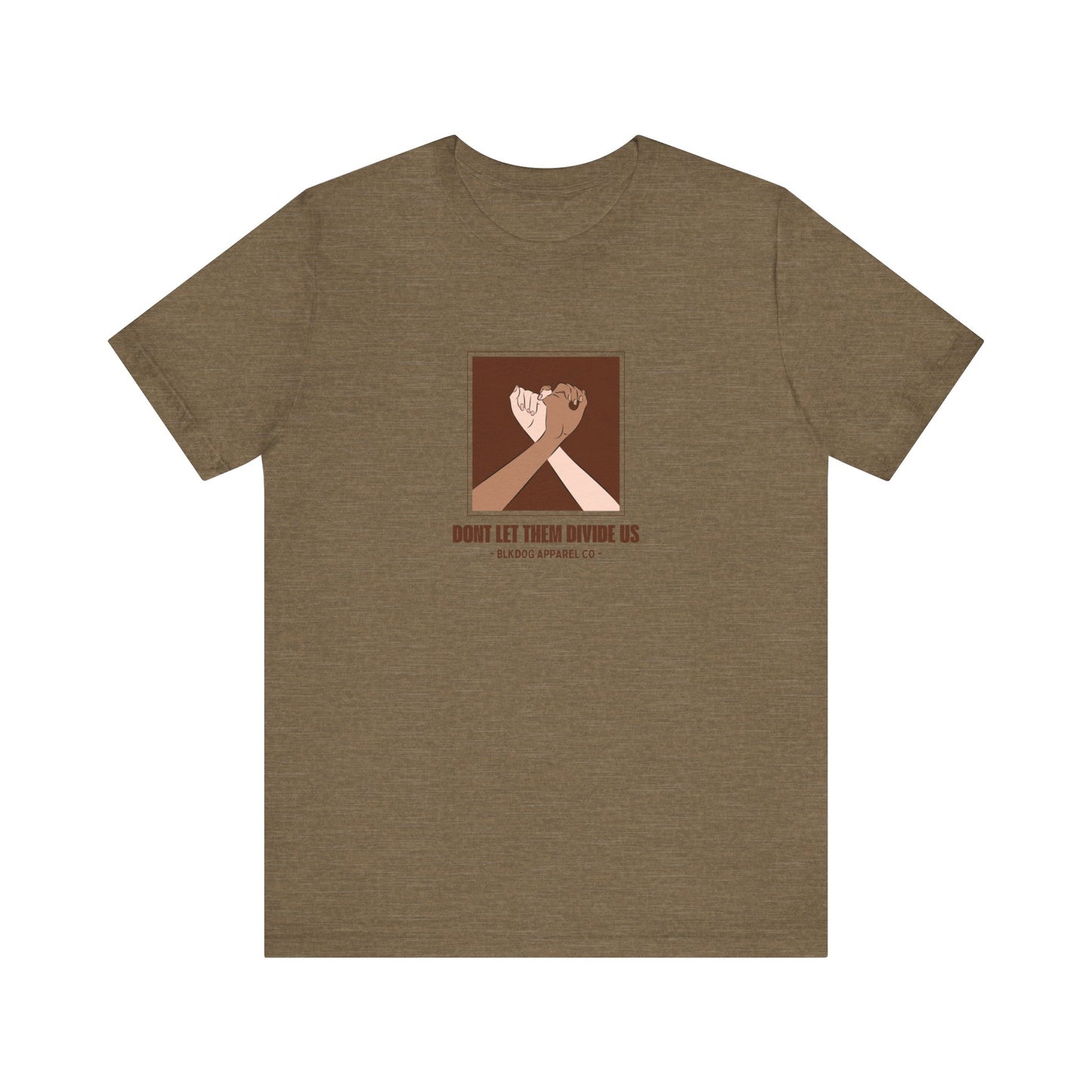 Don't Let them Divide Us - Unisex Jersey Short Sleeve Tee