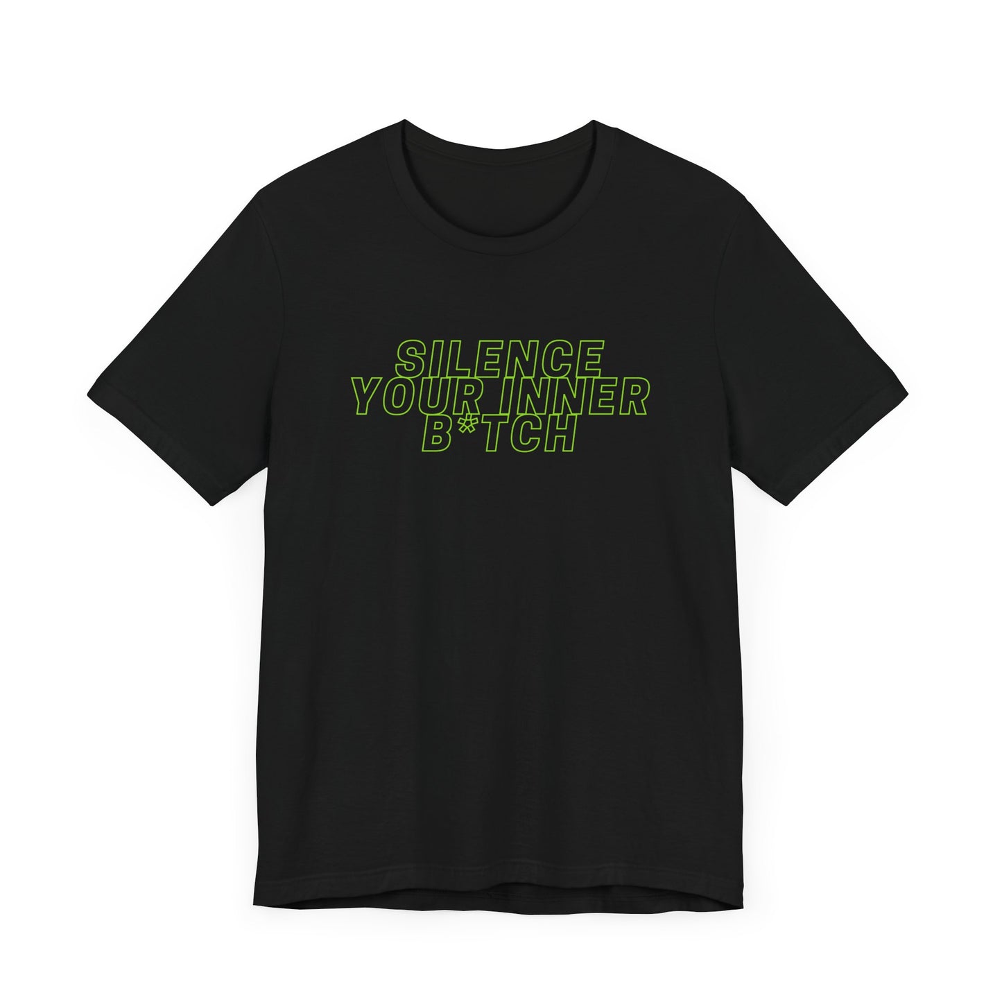 Silence your Inner Bitch - Unisex Jersey Short Sleeve Tee
