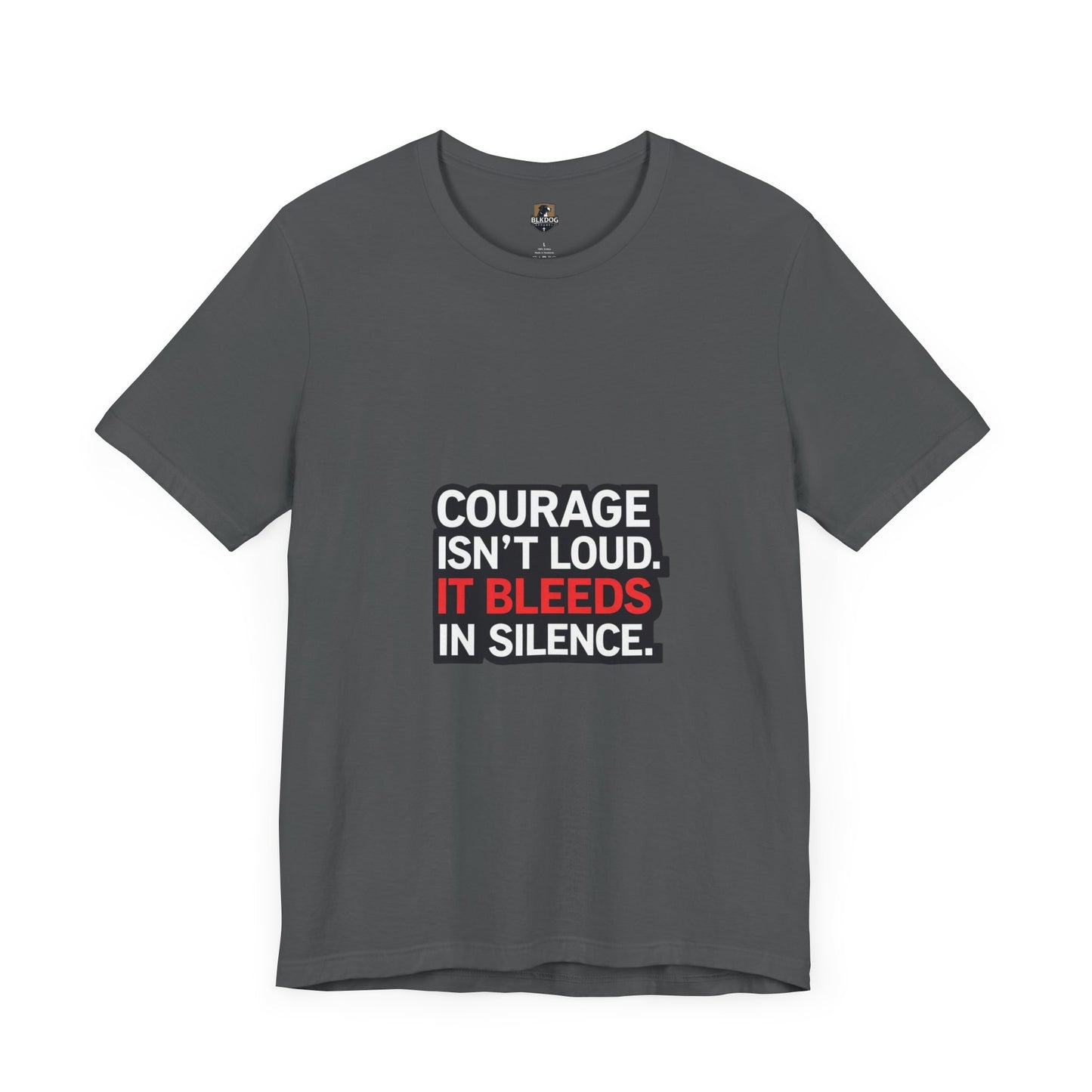 Courage Isn't Loud Unisex Tee, Motivational Short Sleeve shirt, Casual Wear, Gift for Encouragement, Inspiration Tee