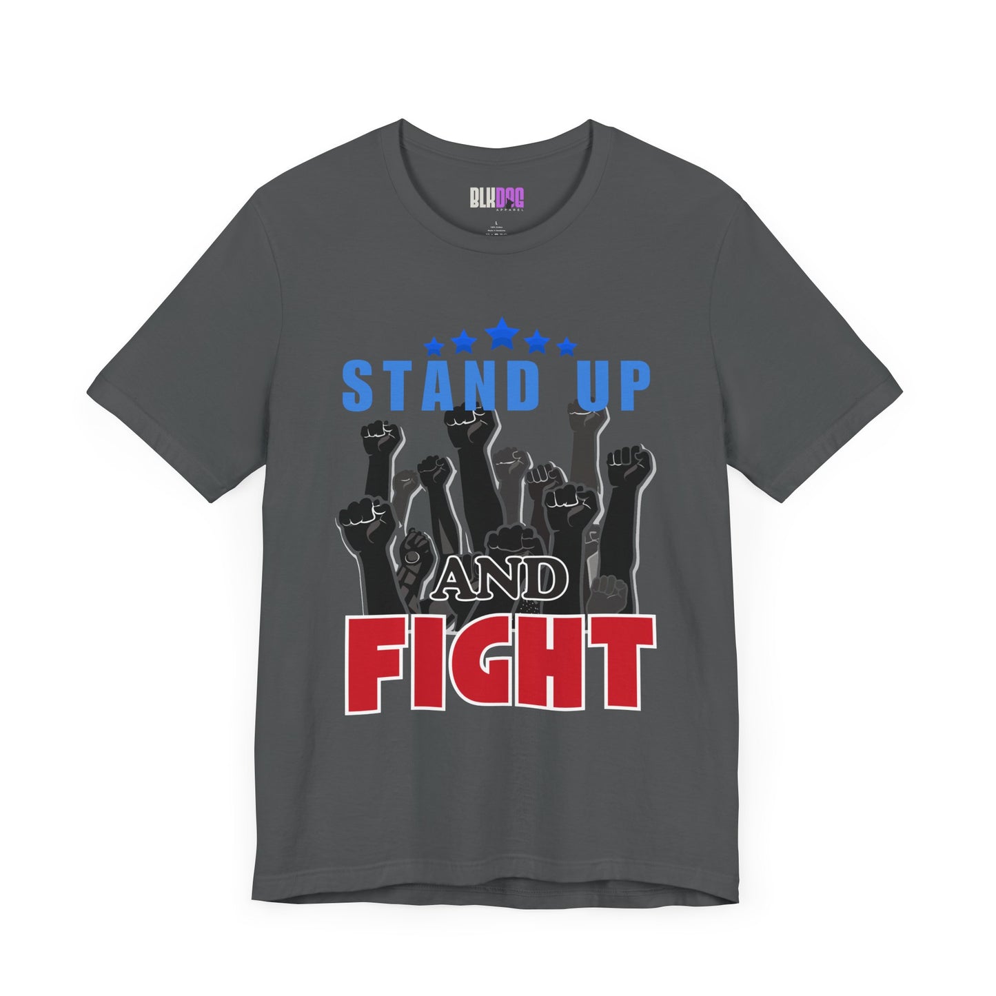 Stand Up and Fight Graphic Tee, Activism T-Shirt, Protest Apparel, Unisex Shirt, Empowerment Clothing