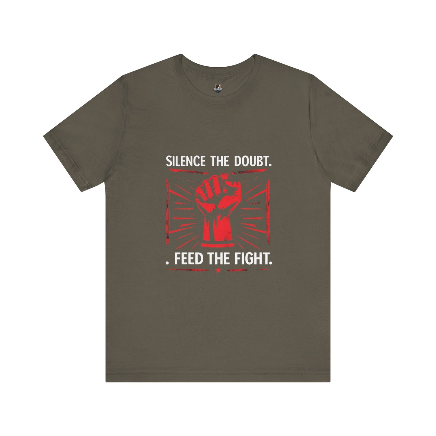 Empowerment Short Sleeve Tee - Silence the Doubt, Feed the Fight | Motivational Shirt for Activists, Gifts for Change-makers, Statement Tee