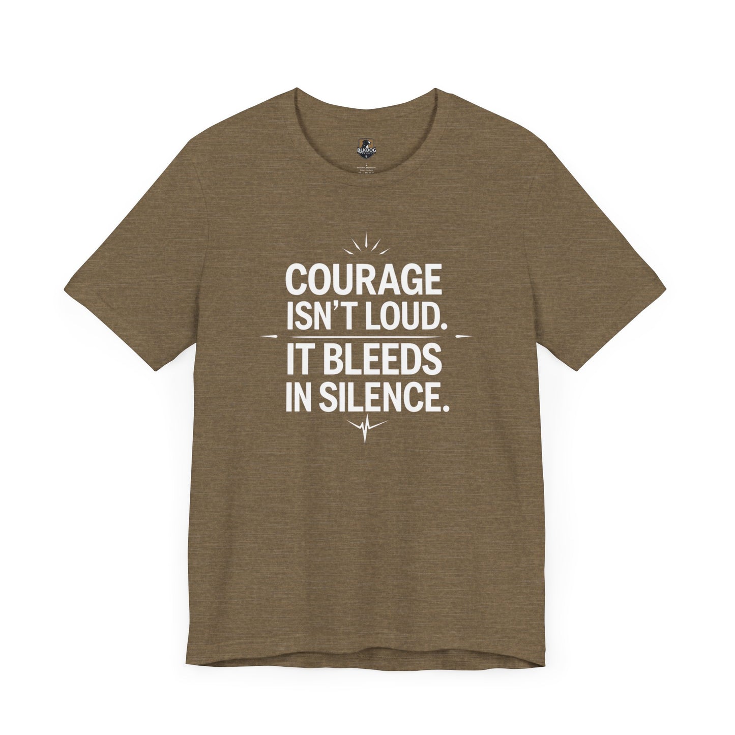 Inspirational Short Sleeve Tee | Courage Isn't Loud, Empowering Unisex T-Shirt for Motivational Gifts, Casual Wear, Self-Confidence