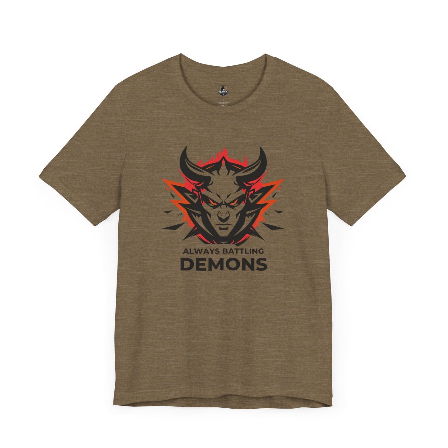 Always Battling Demons, Motivational Shirt, Graphic Tee, Casual Wear, Gift for Gamers, Battle-Inspired Fashion