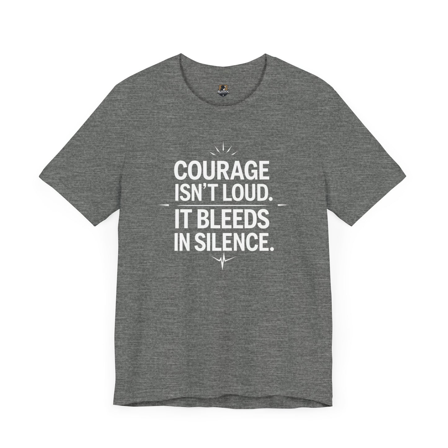 Inspirational Short Sleeve Tee | Courage Isn't Loud, Empowering Unisex T-Shirt for Motivational Gifts, Casual Wear, Self-Confidence