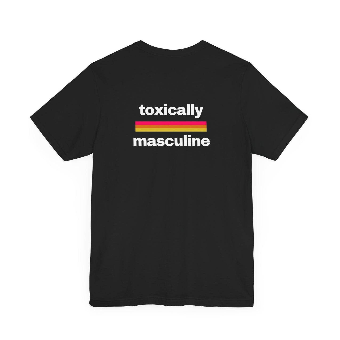 Toxically Masculine Tee, Unisex Graphic T-Shirt, Gender Stereotypes Shirt, Poisonously Manly Top, Men's Feminist Clothing