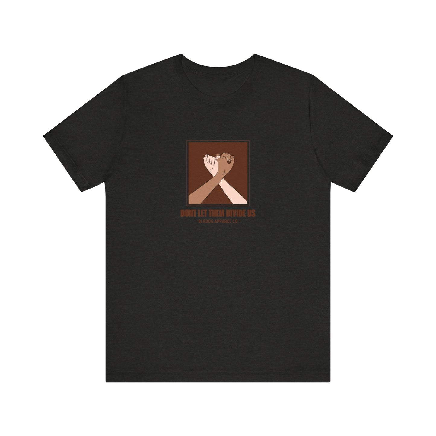 Don't Let them Divide Us - Unisex Jersey Short Sleeve Tee