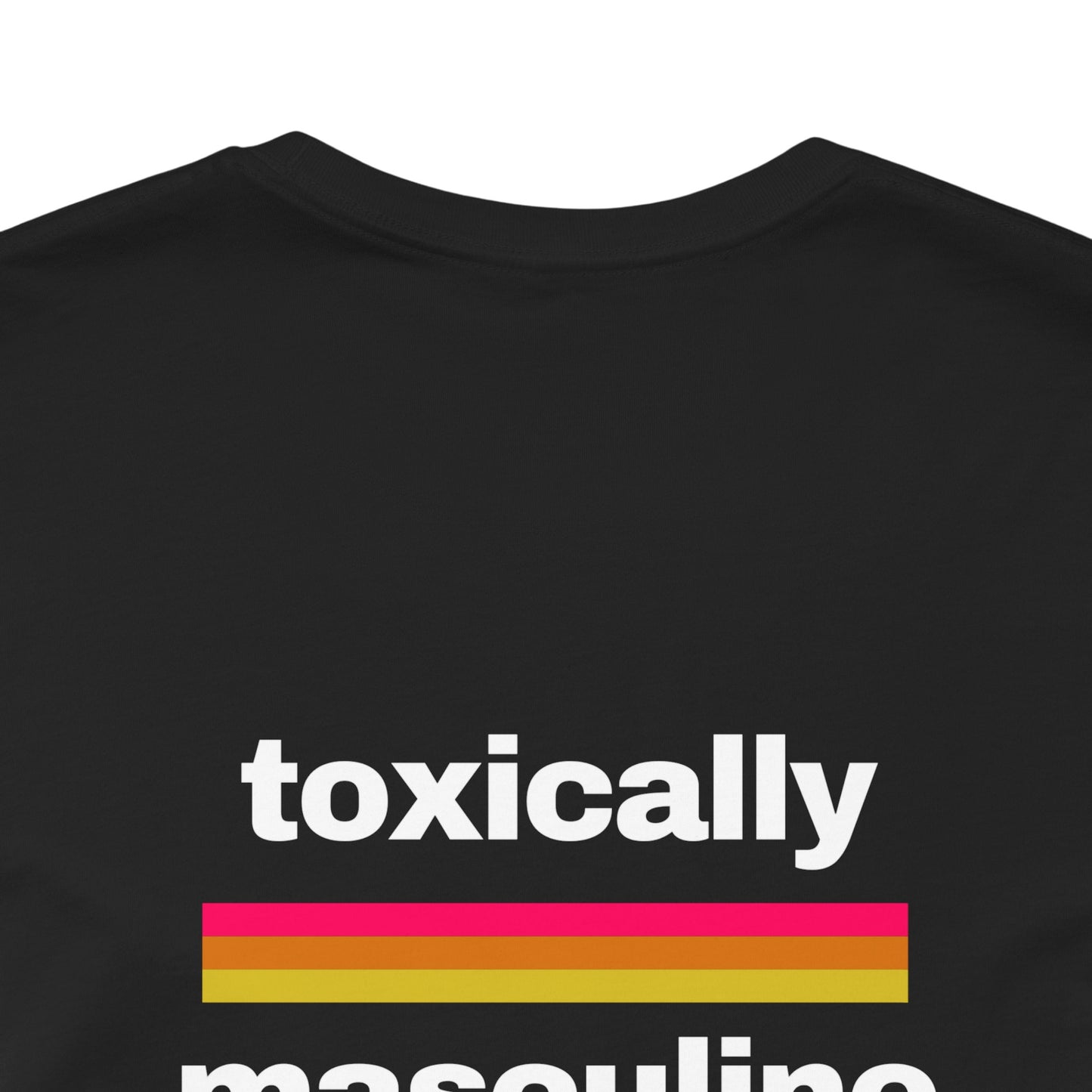 Toxically Masculine Tee, Unisex Graphic T-Shirt, Gender Stereotypes Shirt, Poisonously Manly Top, Men's Feminist Clothing