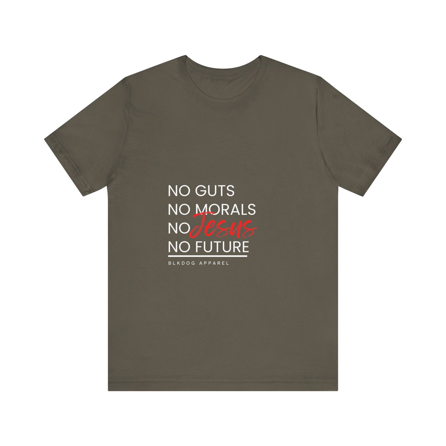 No Guts. No Morals, No Jesus, No Future - Unisex Jersey Short Sleeve Tee