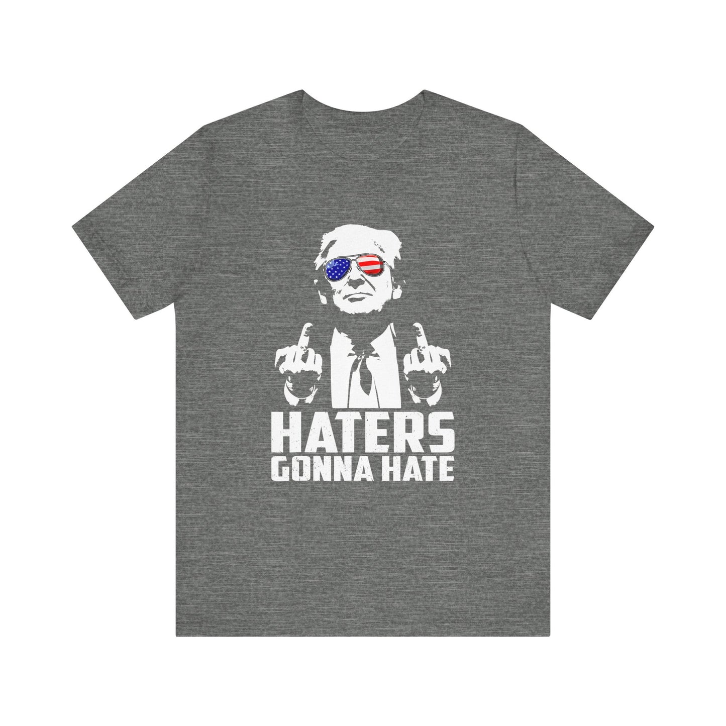 Trump - Haters Gonna Hate - Unisex Jersey Short Sleeve Tee