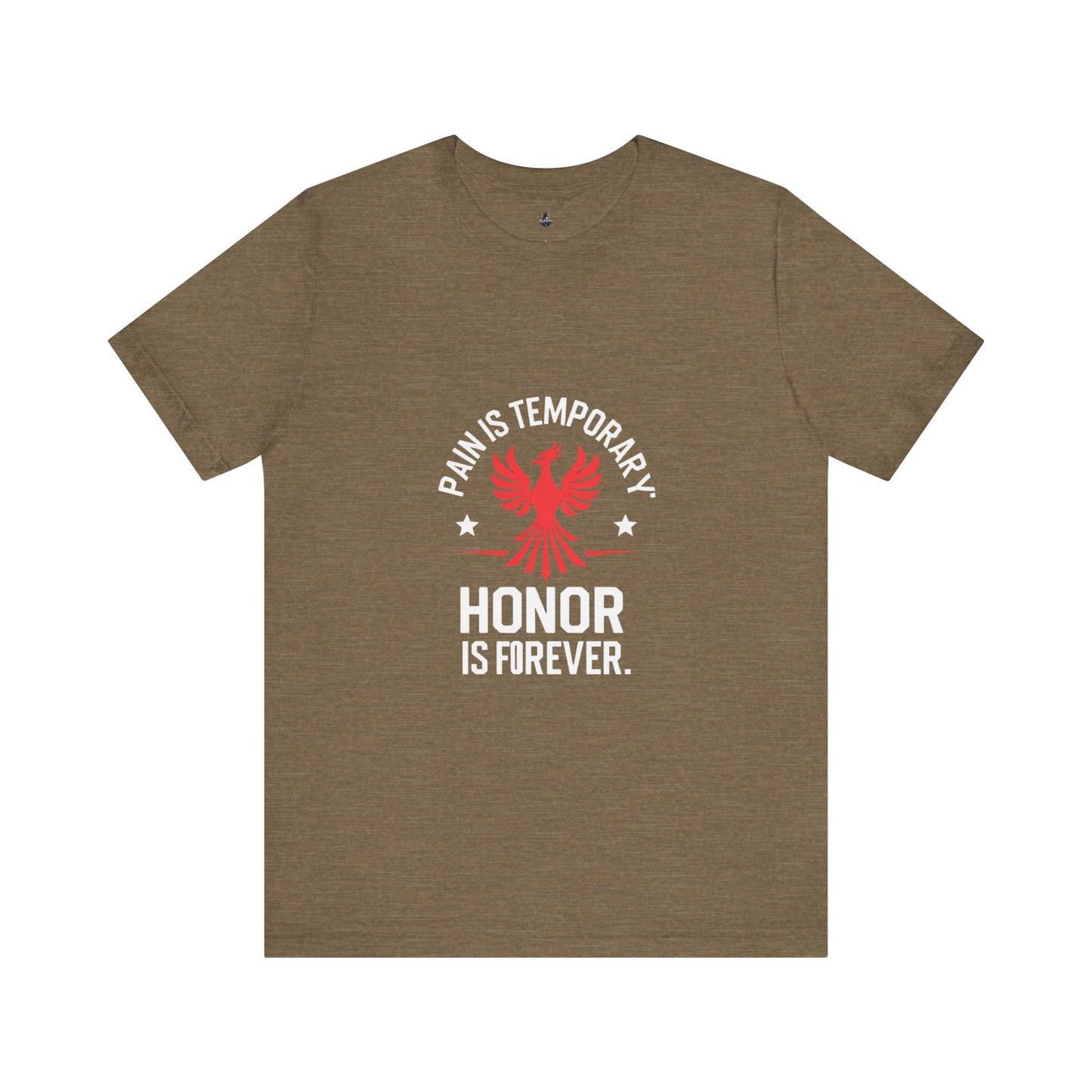 Pain is Temporary...Honor is Forever Unisex Tee, Motivational Shirt, Gift for Warriors, Casual Wear, Everyday Comfort