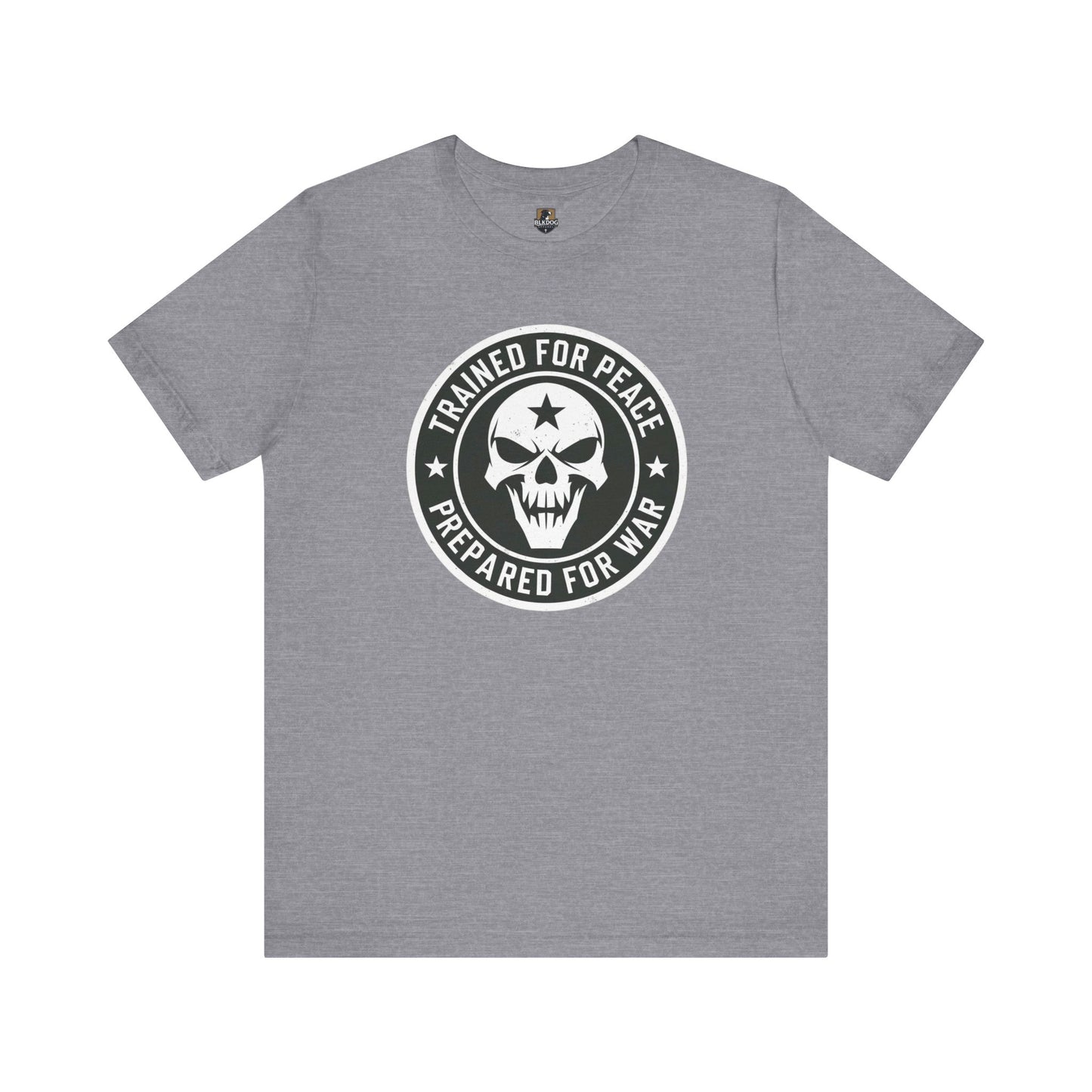 Trained for Peace. Prepared for War Graphic Tee, Unisex Short Sleeve Shirt, Military Tee, Casual Wear, Gift for Veterans