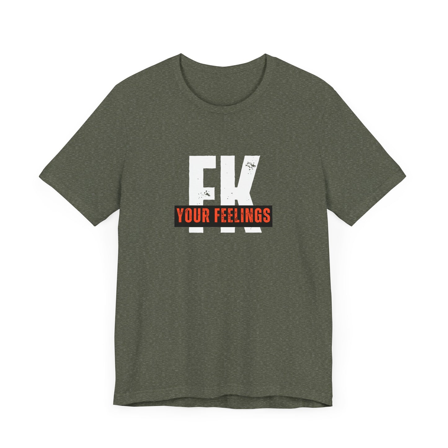 Unisex Tee, Edgy FK Your Feelings Graphic Shirt, Alternative Hipster Top, Cool Statement Tee, Urban Streetwear Clothing, Trendy Unisex