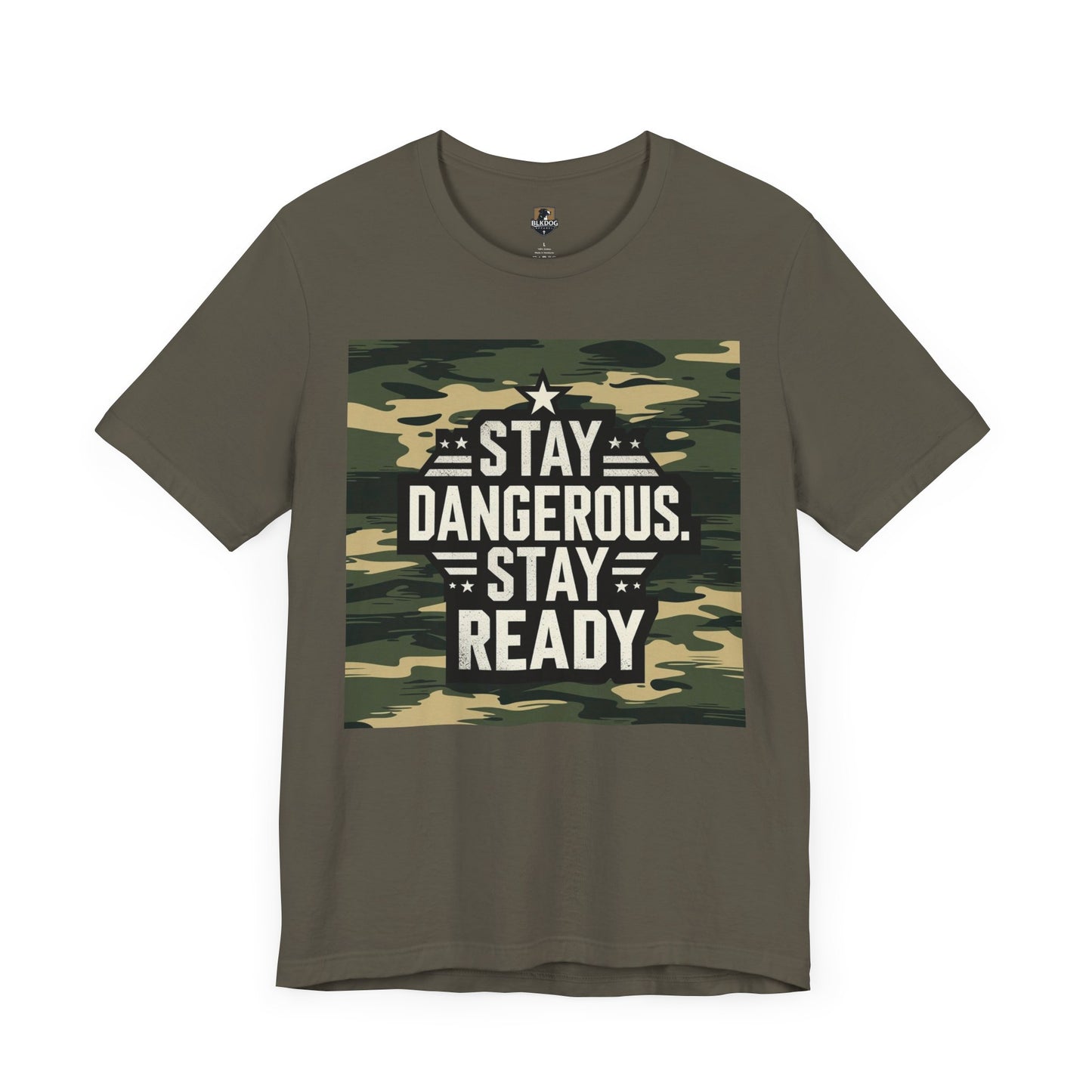 Stay Dangerous Stay Ready Camo Tee, Casual Unisex T-Shirt for Adventures, Everyday Wear, Gift for Him, Unique Fashion Statement