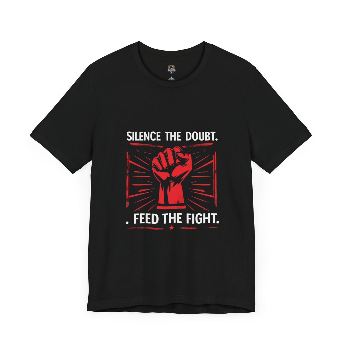 Empowerment Short Sleeve Tee - Silence the Doubt, Feed the Fight | Motivational Shirt for Activists, Gifts for Change-makers, Statement Tee