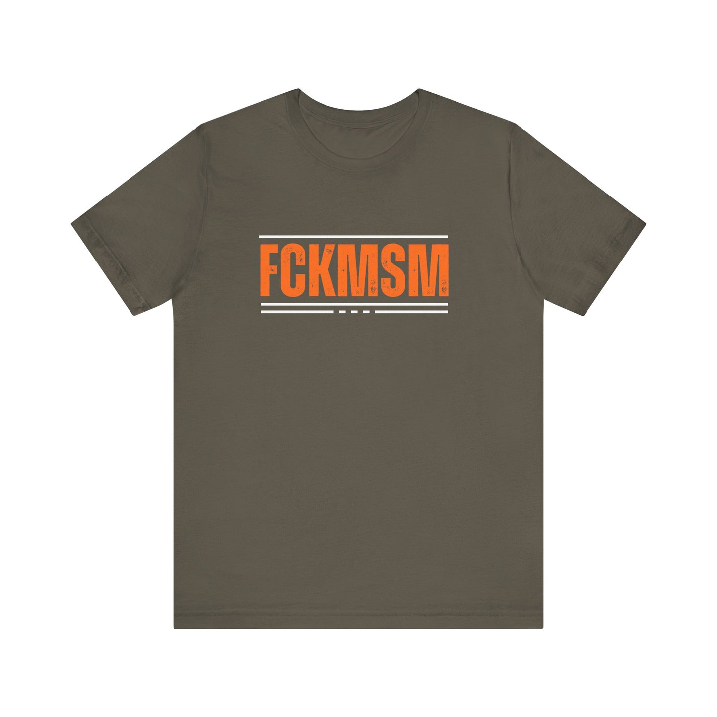 FCK MSM Unisex Tee, Social Media Protest Shirt, Short Sleeve Jersey Top, Hashtag Activism Apparel, Anti-Mainstream Culture Clothing