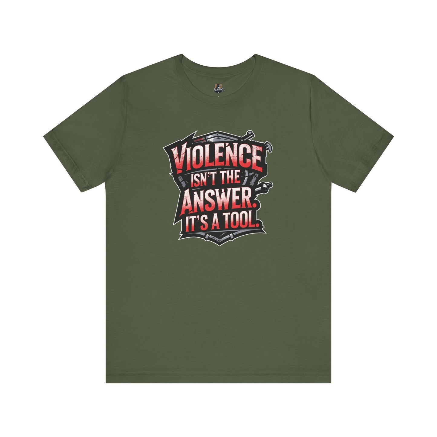 Edgy Unisex Tee Violence Isnt the Answer Its a Tool Graphic Tee Casual Wear Gift for Activists