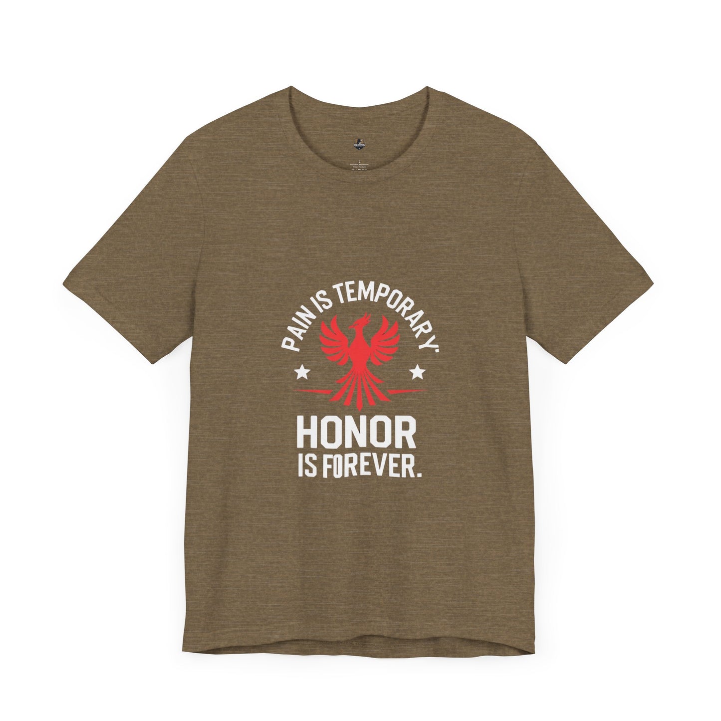 Pain is Temporary...Honor is Forever Unisex Tee, Motivational Shirt, Gift for Warriors, Casual Wear, Everyday Comfort