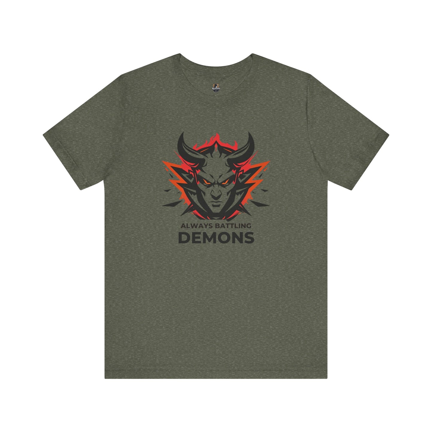 Always Battling Demons, Motivational Shirt, Graphic Tee, Casual Wear, Gift for Gamers, Battle-Inspired Fashion