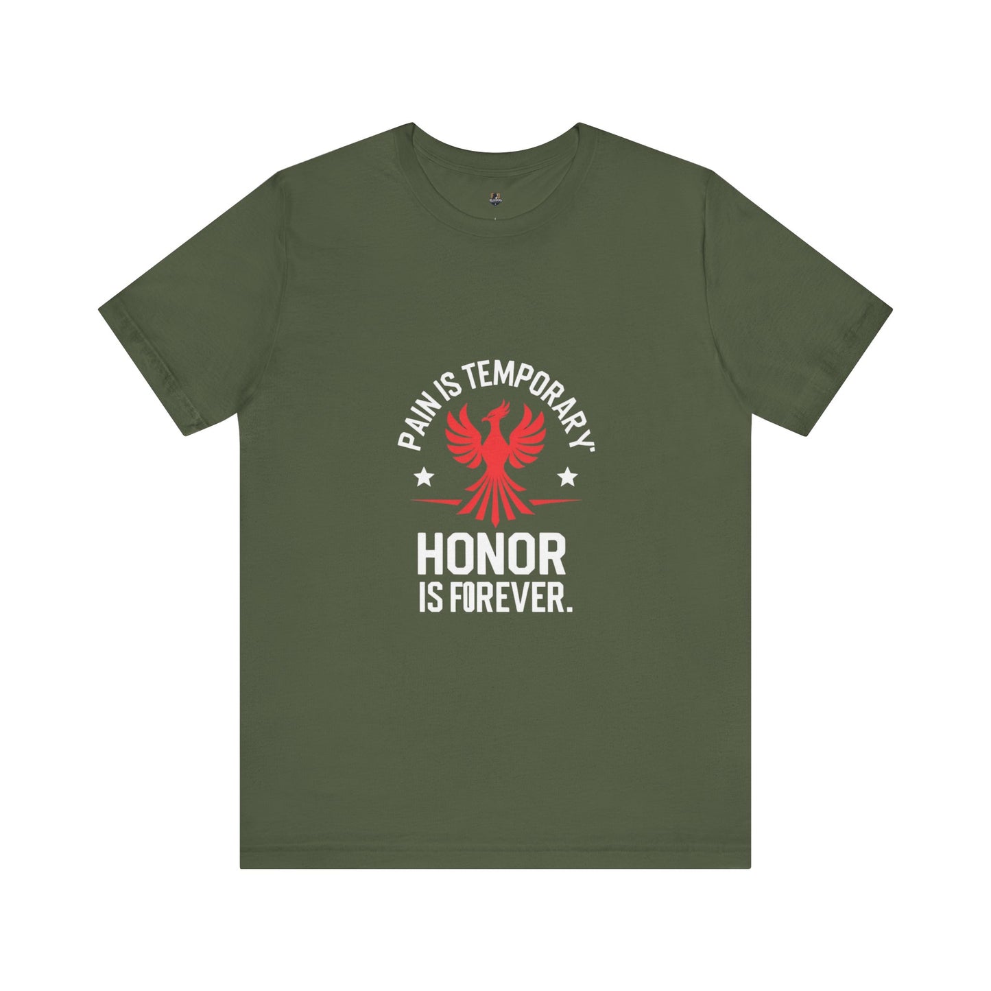 Pain is Temporary...Honor is Forever Unisex Tee, Motivational Shirt, Gift for Warriors, Casual Wear, Everyday Comfort