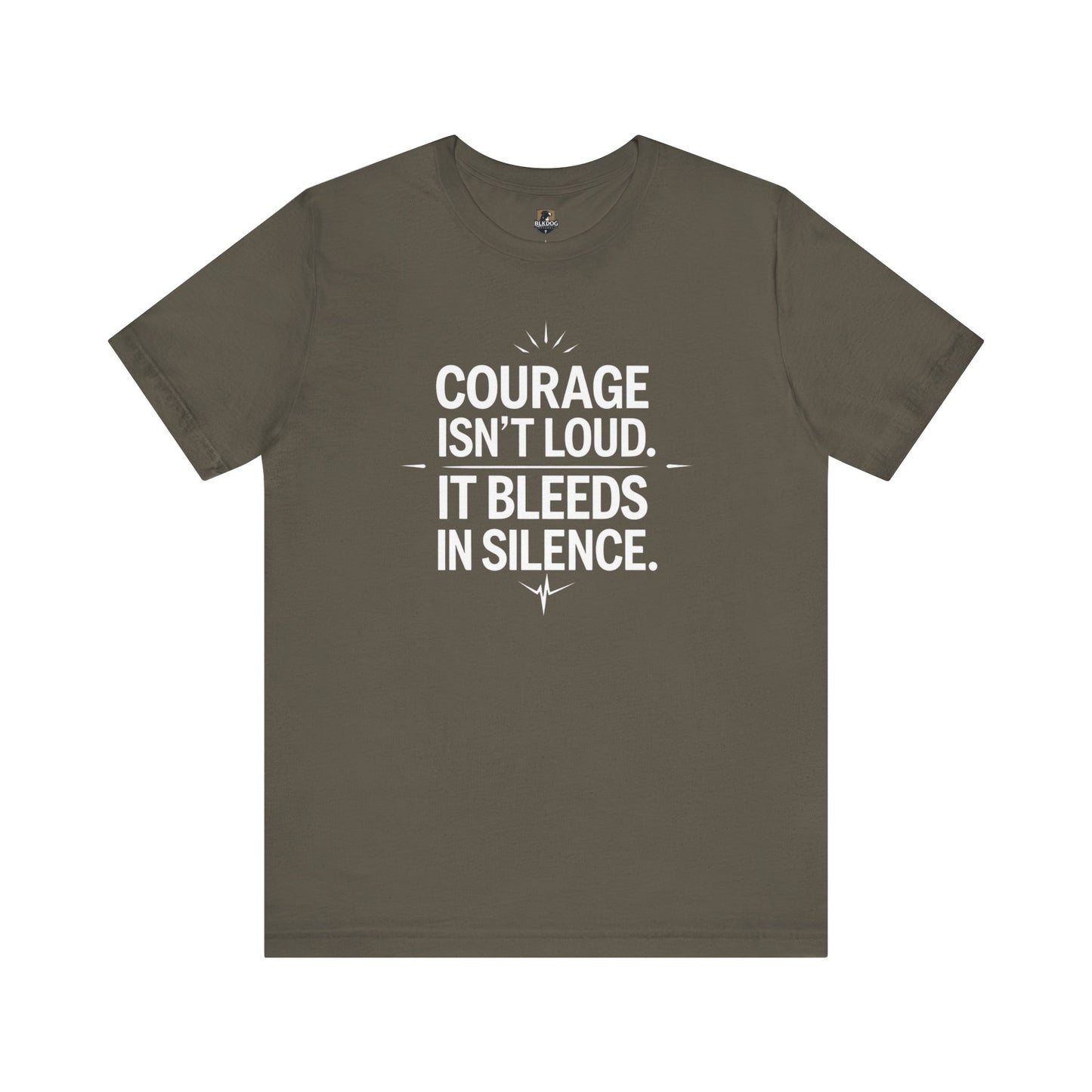 Inspirational Short Sleeve Tee | Courage Isn't Loud, Empowering Unisex T-Shirt for Motivational Gifts, Casual Wear, Self-Confidence