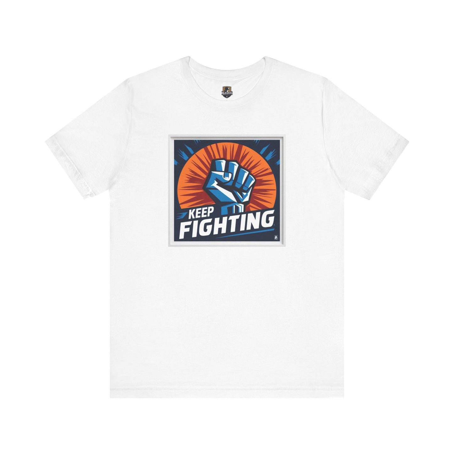 Keep Fighting Unisex Short Sleeve Tee - Inspirational Graphic T-Shirt for Motivation & Support