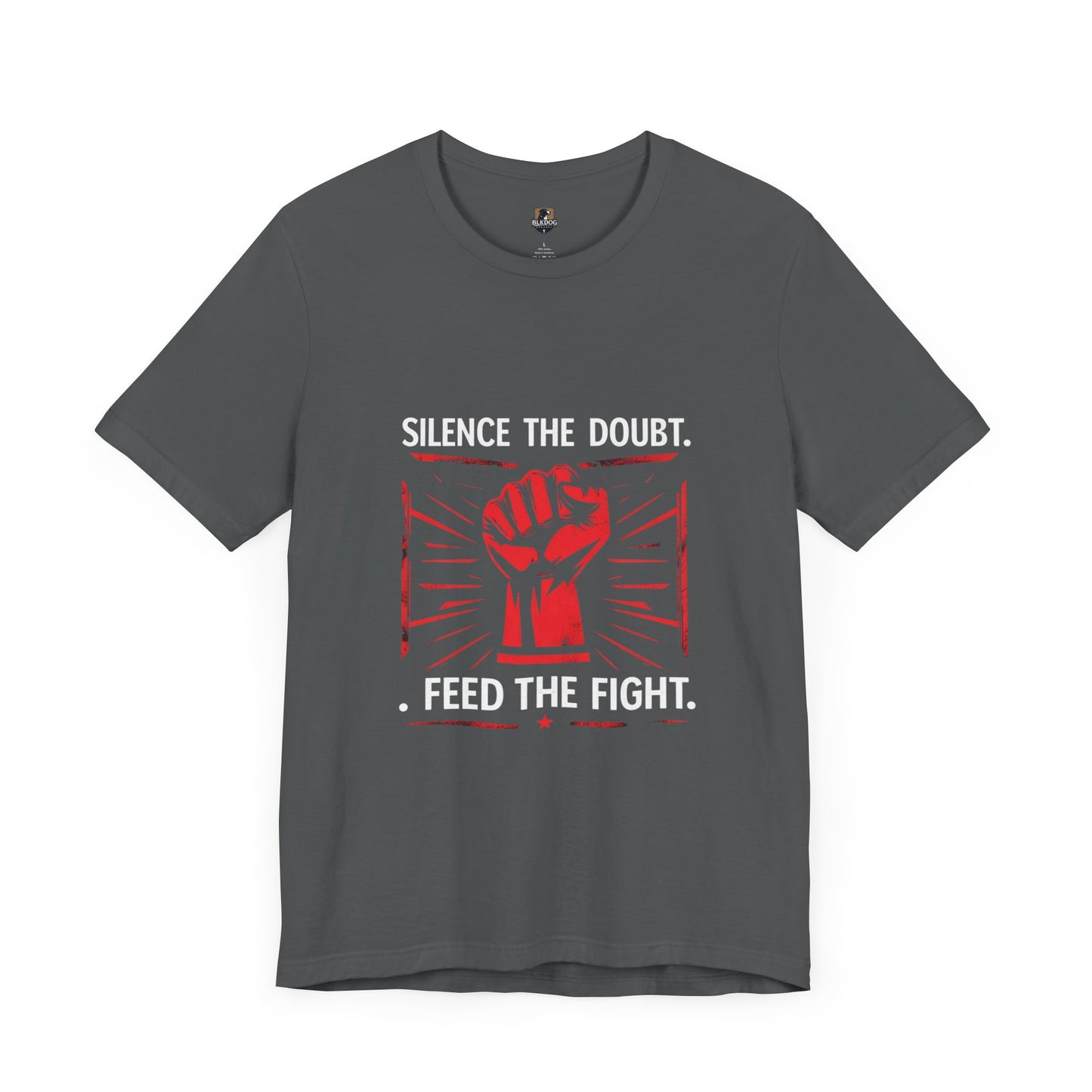 Empowerment Short Sleeve Tee - Silence the Doubt, Feed the Fight | Motivational Shirt for Activists, Gifts for Change-makers, Statement Tee