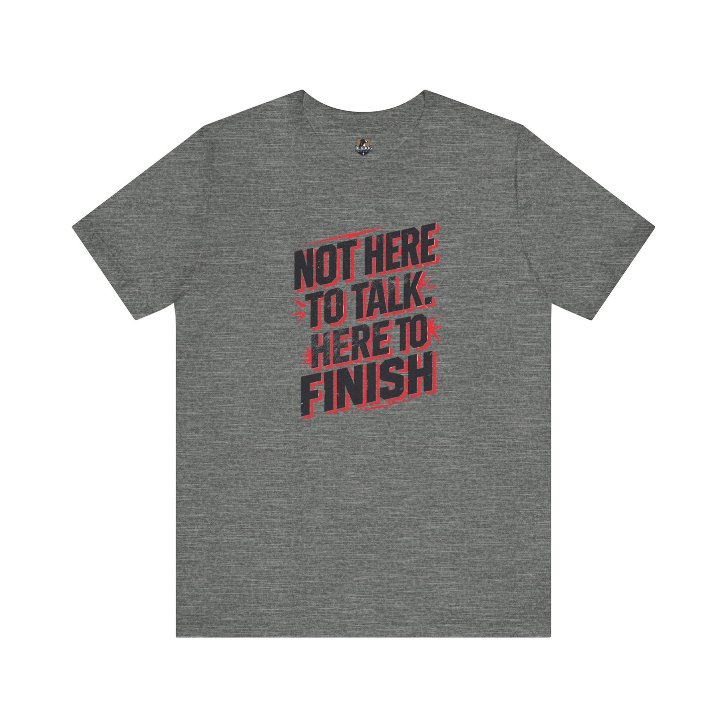 Motivational Tee: Not Here to Talk, Fitness Shirt, Workout Apparel, Gym Top, Casual Wear, Gift for Athletes