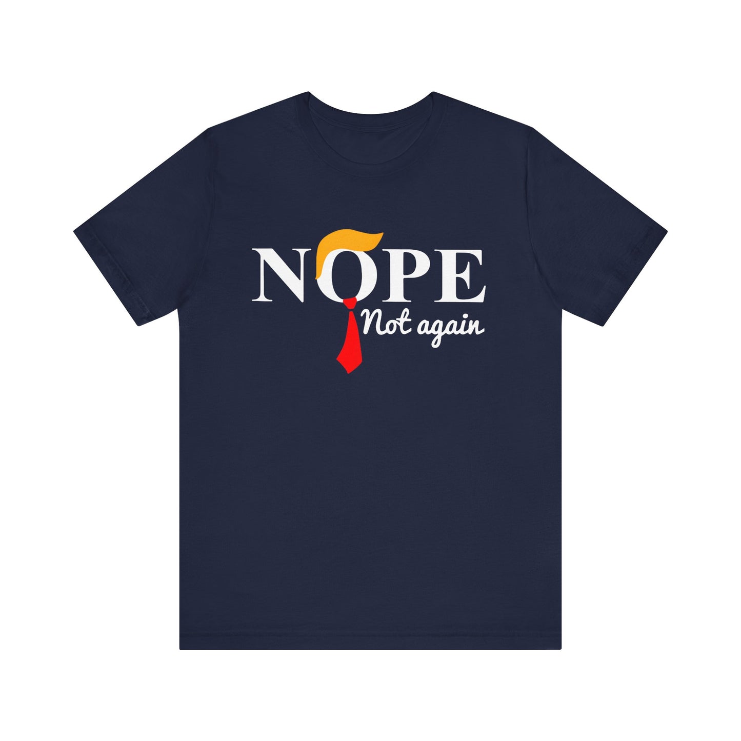 Trump - Nope Not Again - Trump24 - Unisex Jersey Short Sleeve Tee