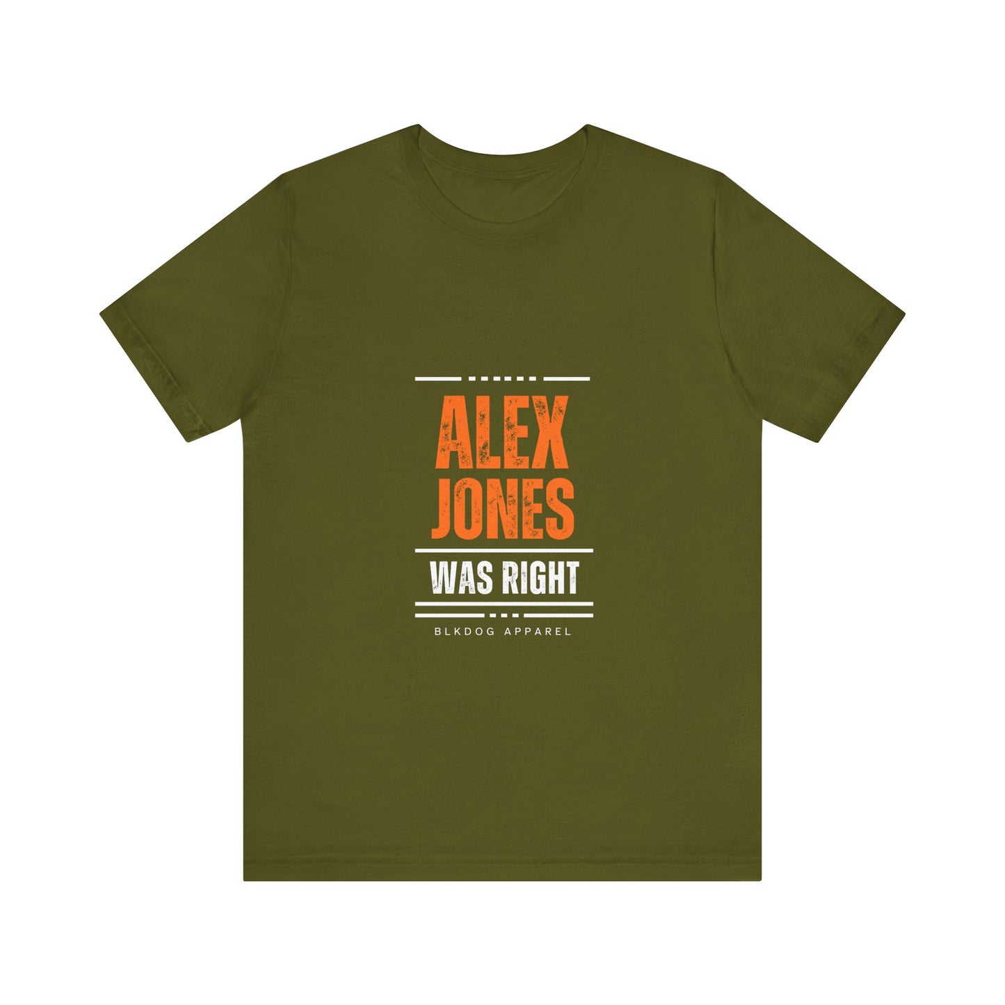 Alex Jones was Right - Unisex Jersey Short Sleeve Tee