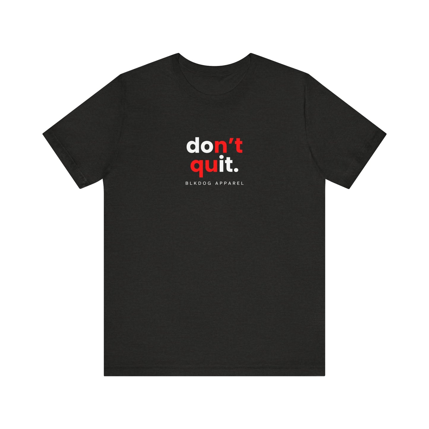 Don't Quit (Do IT) - Unisex Jersey Short Sleeve Tee