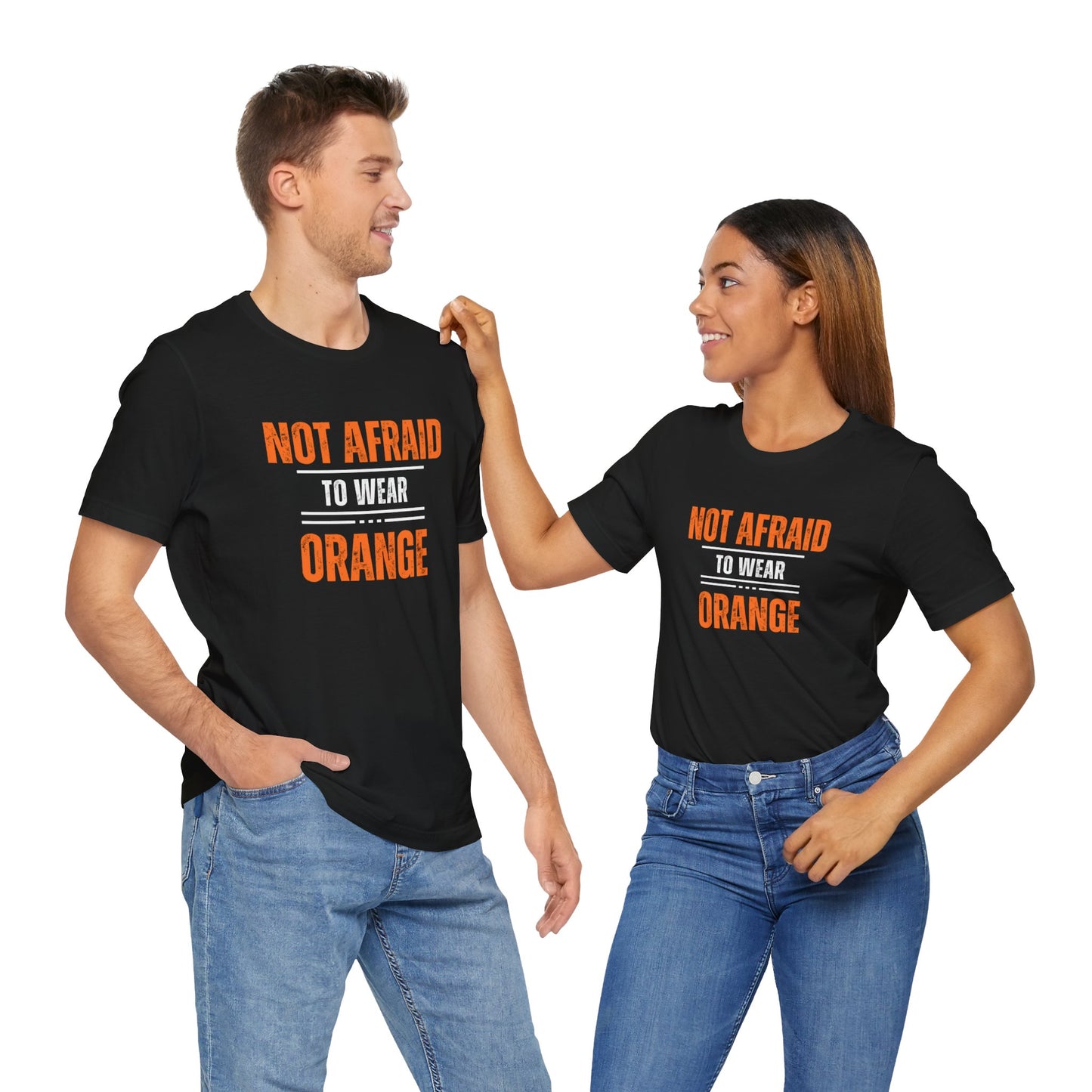 Not Afraid to Wear Orange - Unisex Jersey Short Sleeve Tee