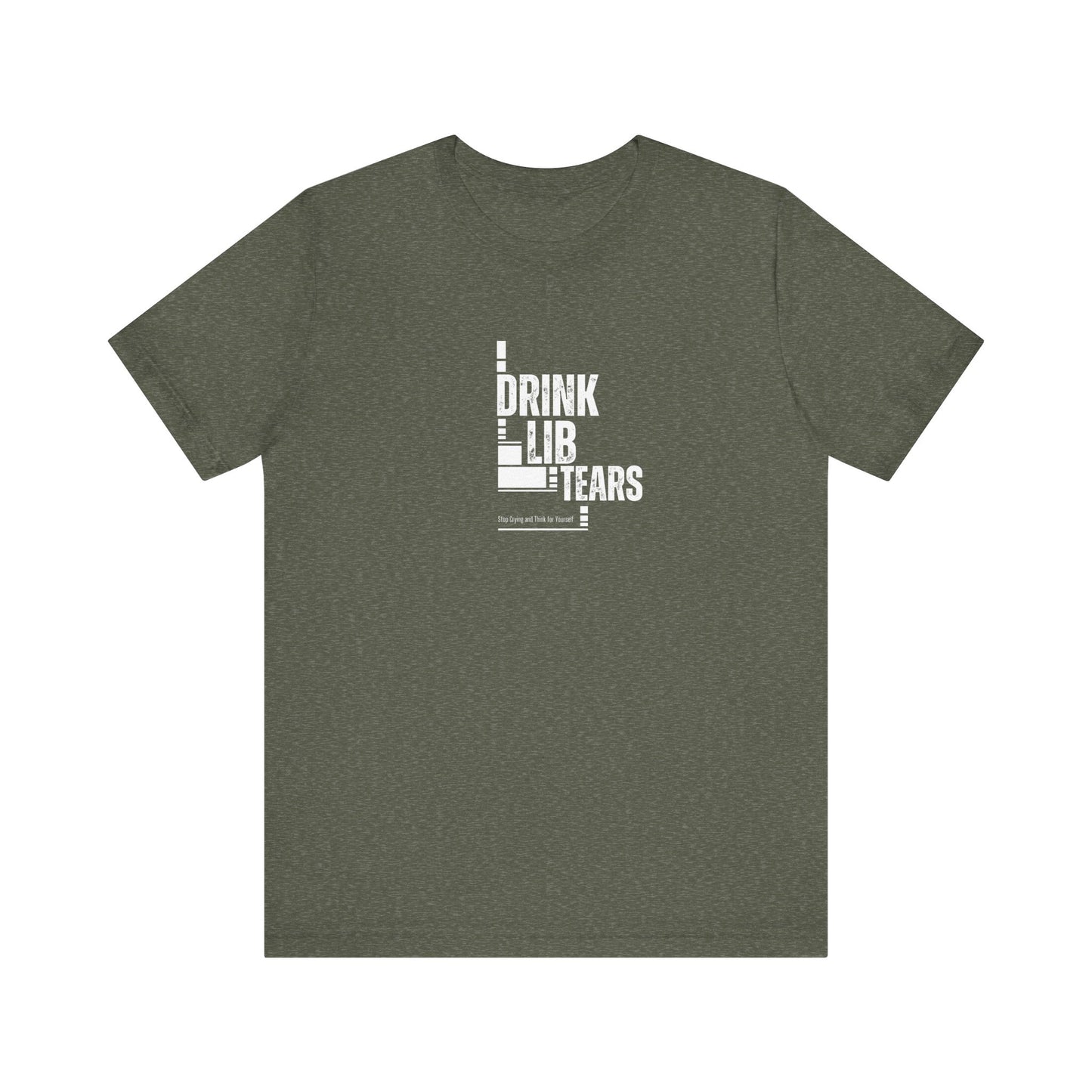 Unisex Tee, Lib Tears Drinking Shirt, Political Statement T-shirt, Protest Apparel, Activist Clothing, Liberal Gift
