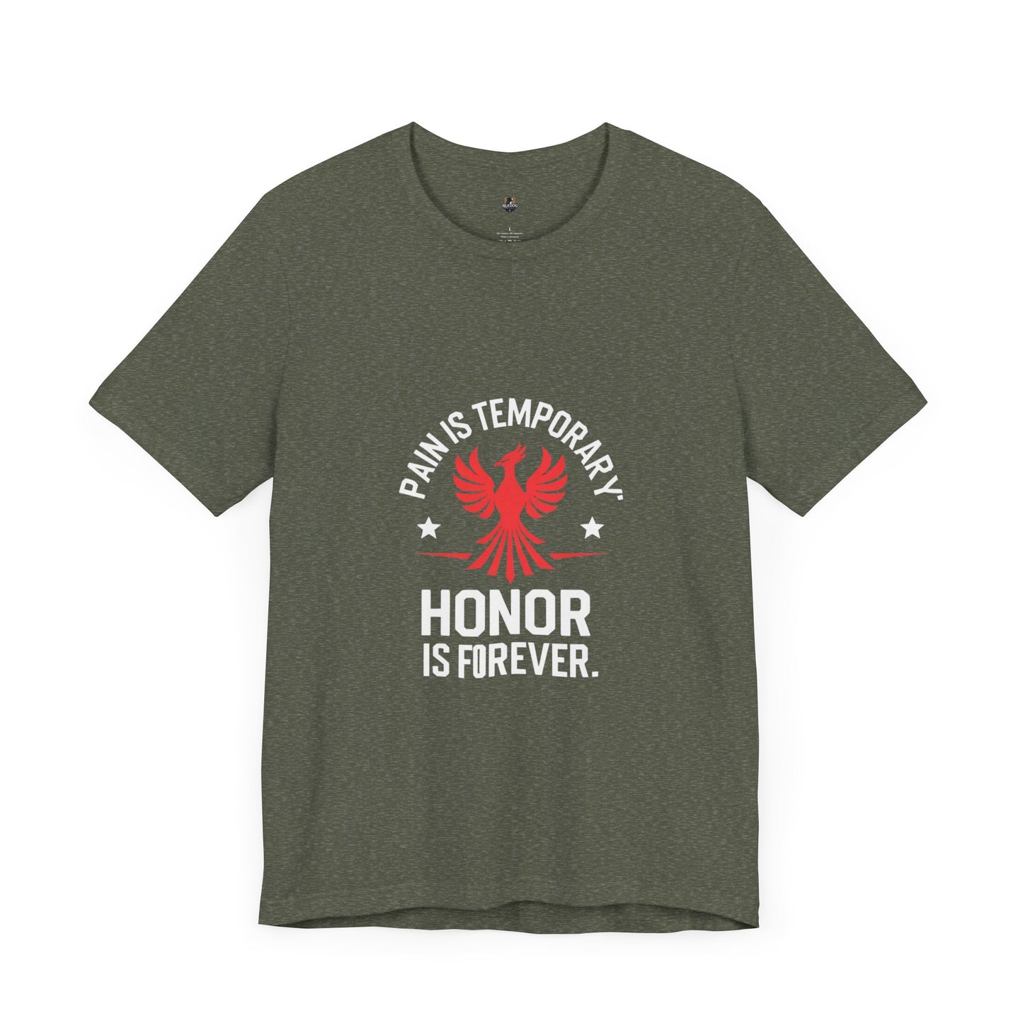 Pain is Temporary...Honor is Forever Unisex Tee, Motivational Shirt, Gift for Warriors, Casual Wear, Everyday Comfort