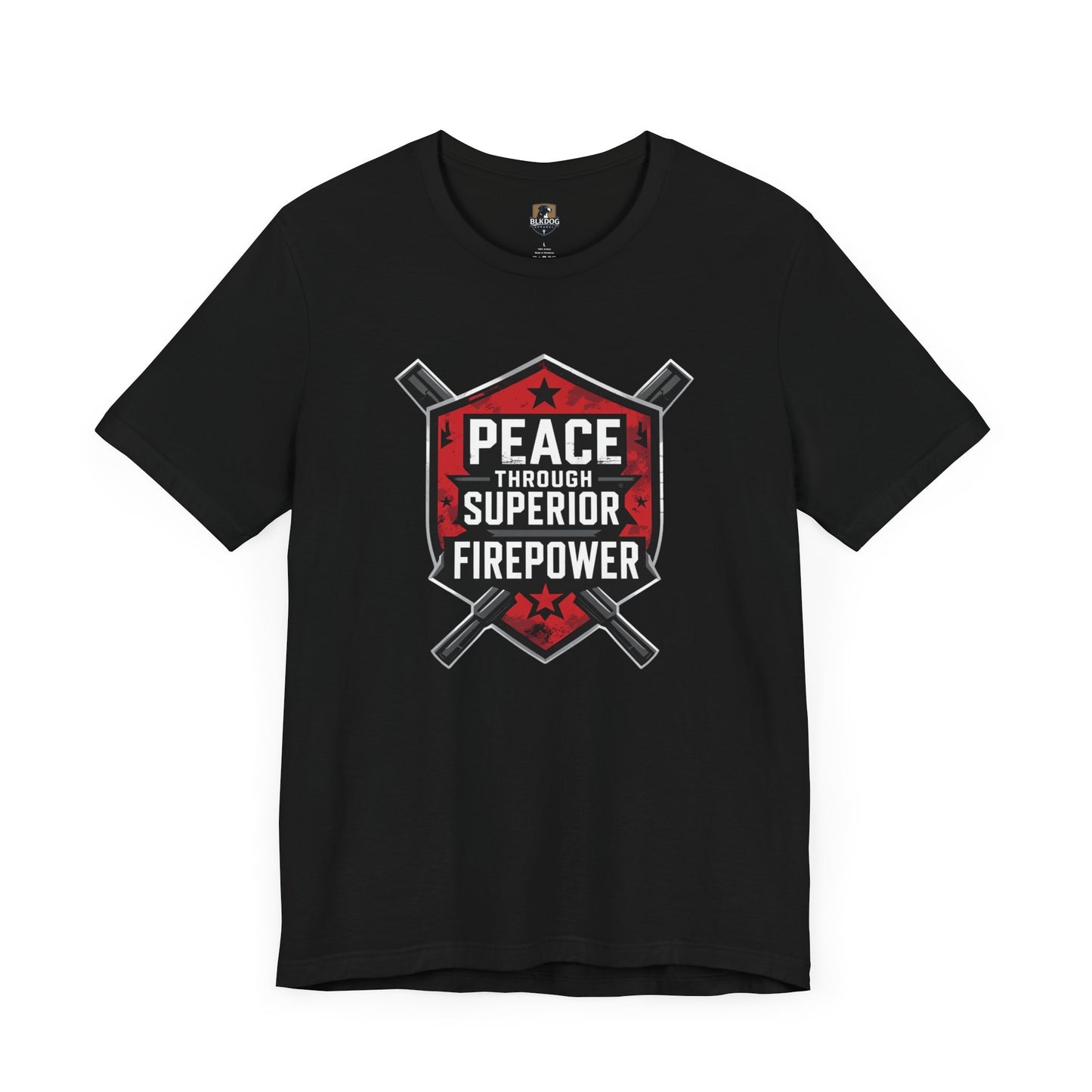 Peace Through Superior Firepower Graphic Tee, Unisex T-Shirt for Casual Wear, Birthday Gift, Everyday Style, Graphic Apparel