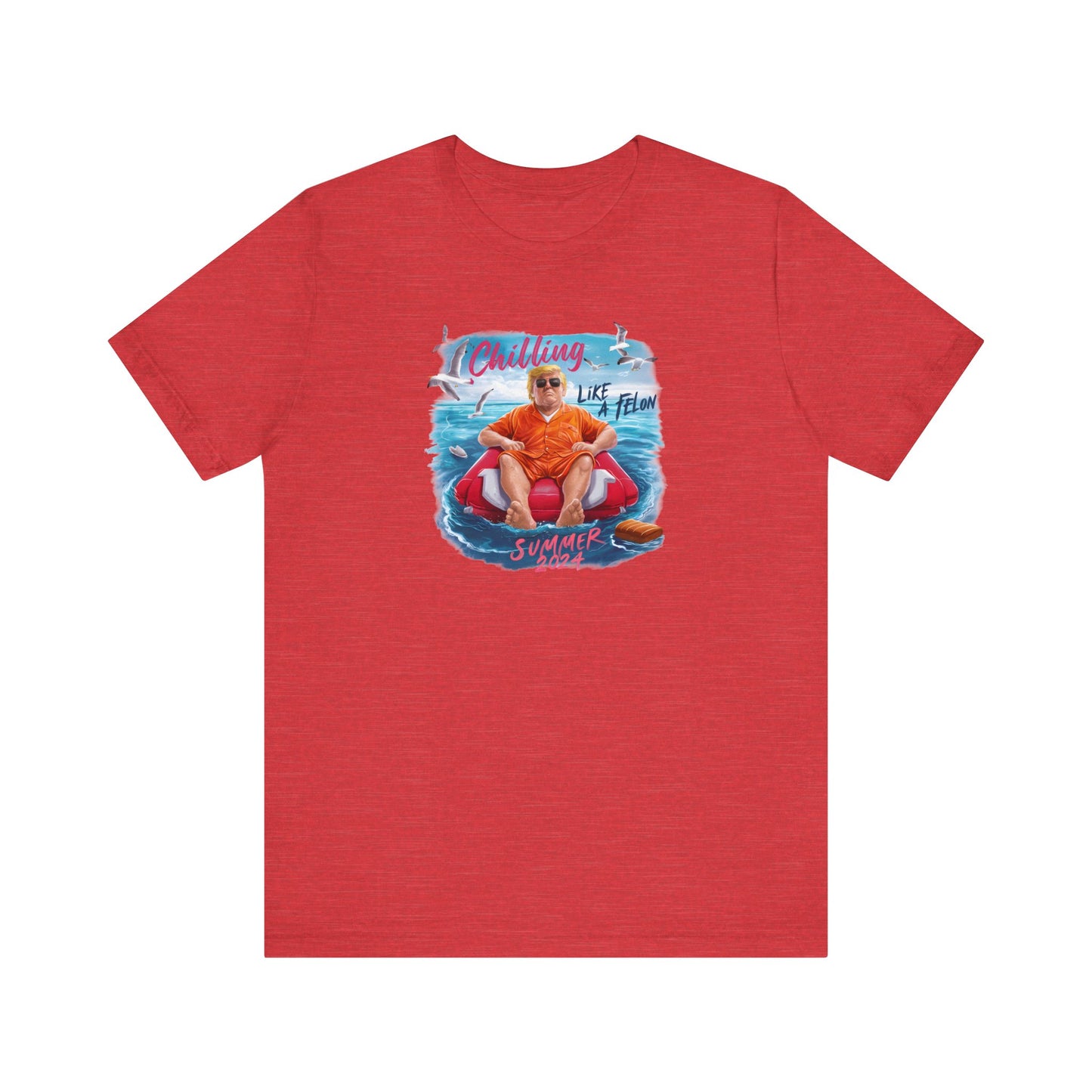 Trump24 - Chillin Like a Felon - Unisex Jersey Short Sleeve Tee