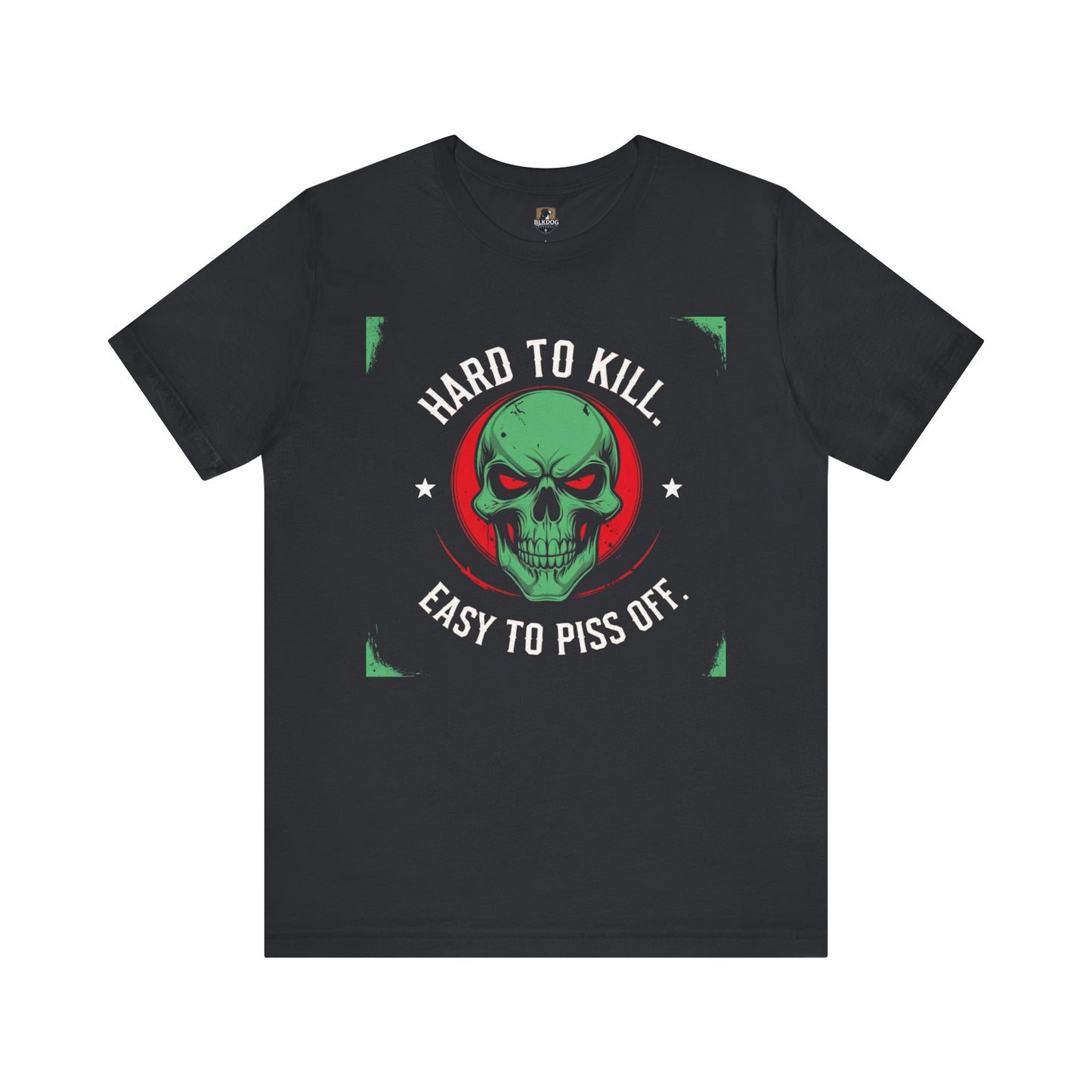 Hard to Kill Graphic Tee - Funny Unisex T-Shirt for Casual Wear, Gift for Him, Motivational Apparel, Unique Birthday Gift